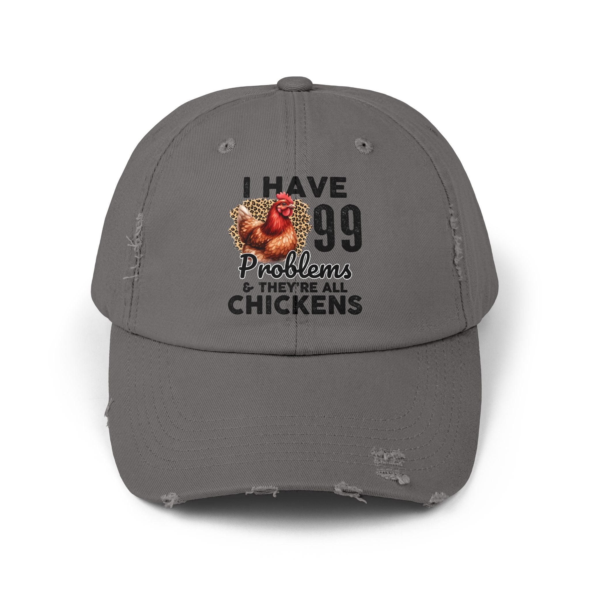 I Have 99 Problems & They’re All Chickens Distressed Baseball Cap – Funny Chicken Mom Hat, Farmhouse Poultry Cap, Backyard Chicken Lover Gift