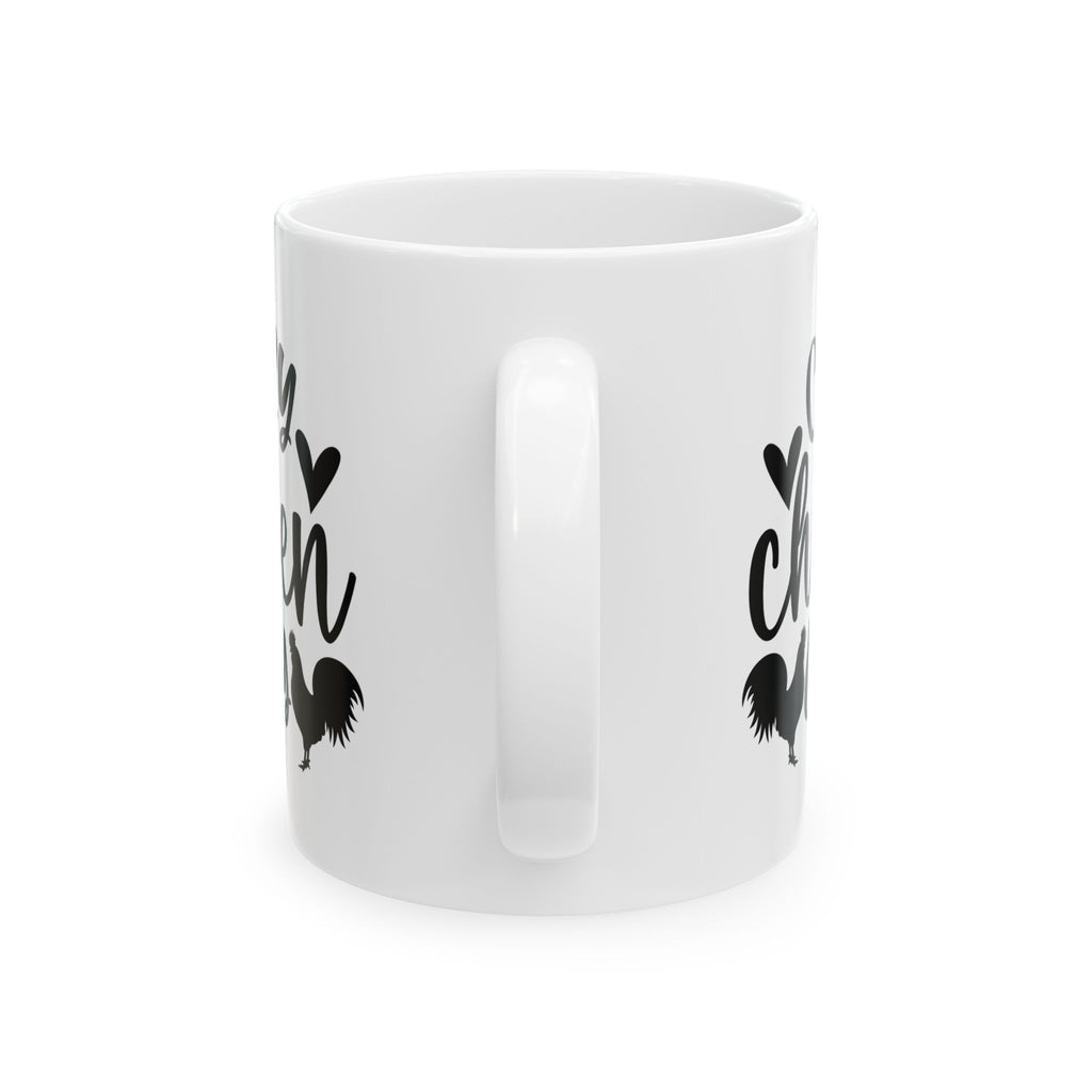 Crazy Chicken Lady Ceramic Mug – Funny Chicken Mom Coffee Cup, Farmhouse Chicken Lover Mug (11oz, 15oz)