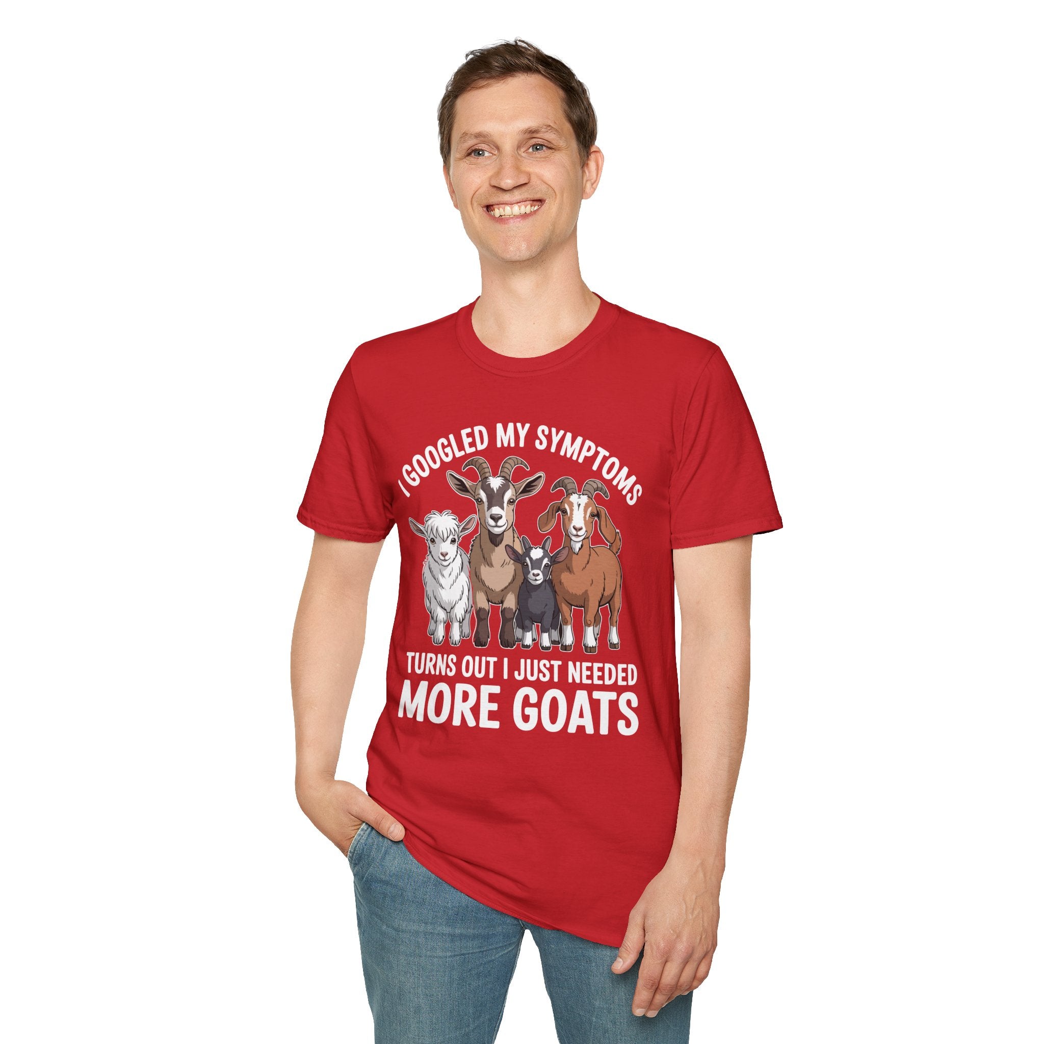 I Googled My Symptoms Turns Out I Just Needed More Goats Funny Unisex T-Shirt | Goat Lover Farm Tee