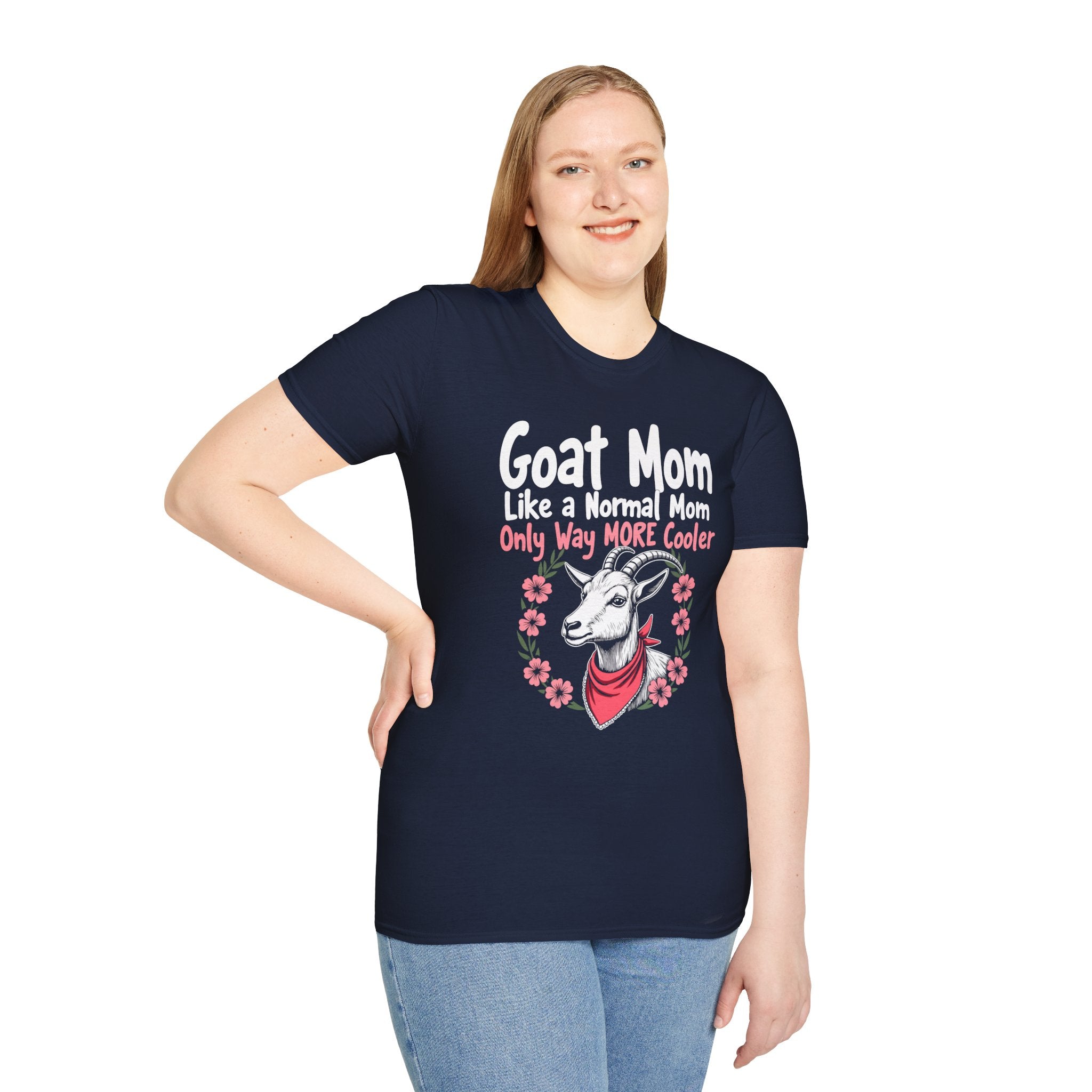 Goat Mom Like a Normal Mom Only Way More Cooler Unisex T-Shirt | Funny Goat Mom Farm Shirt