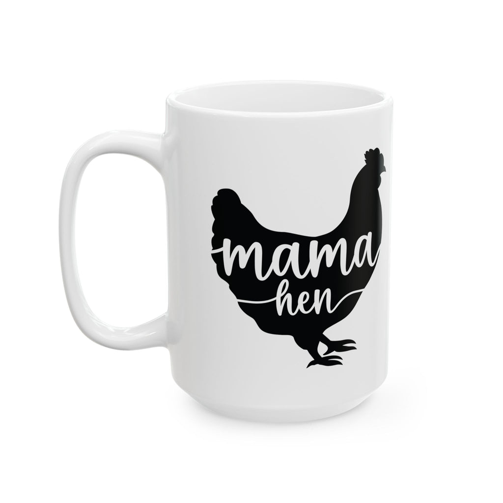 Mama Hen Ceramic Mug – Chicken Mom Coffee Cup, Farm Homestead Mug, Backyard Chicken Lover Gift (11oz, 15oz)