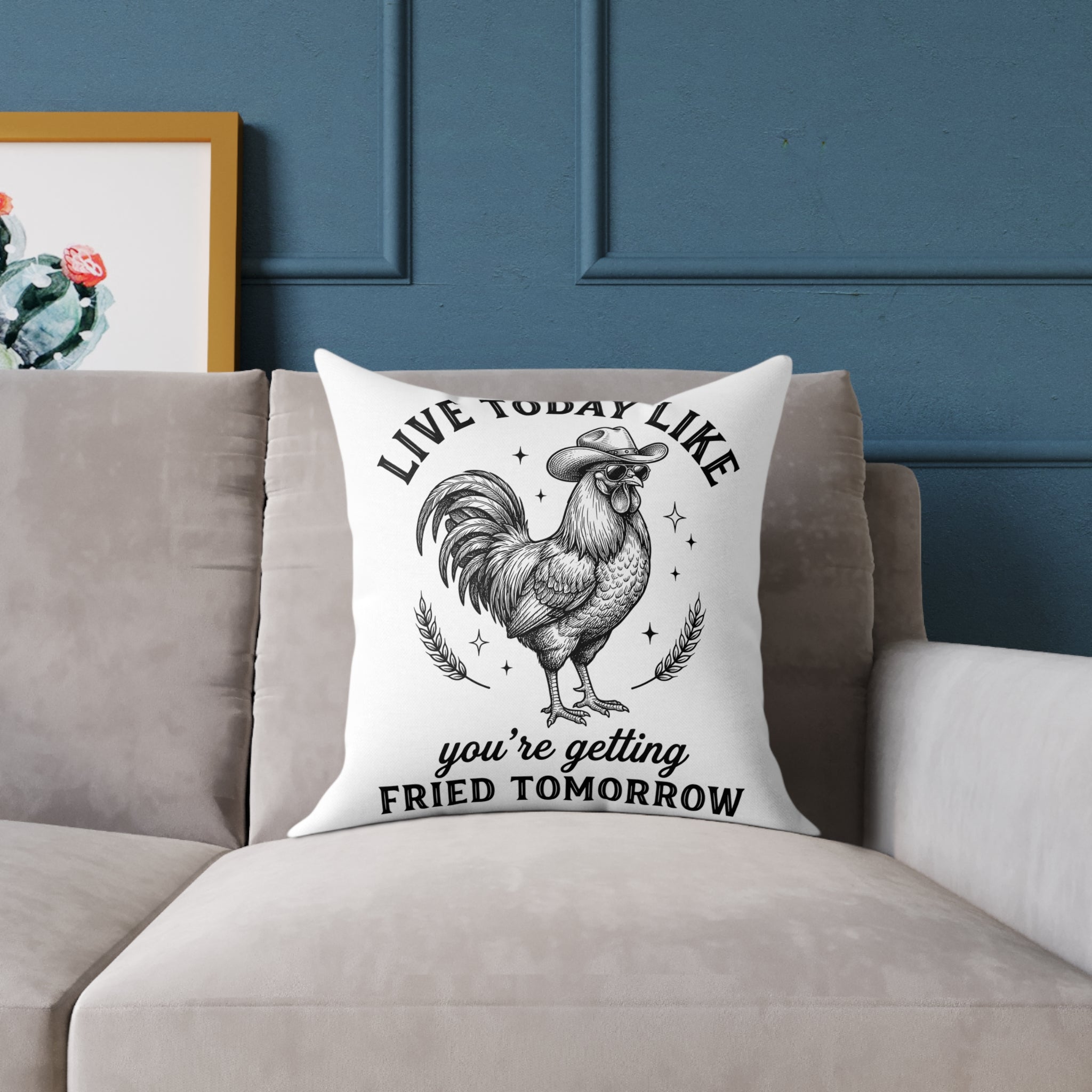 Funny Rooster Throw Pillow – “Live Today Like You’re Getting Fried Tomorrow” Farmhouse Chicken Decor Cushion