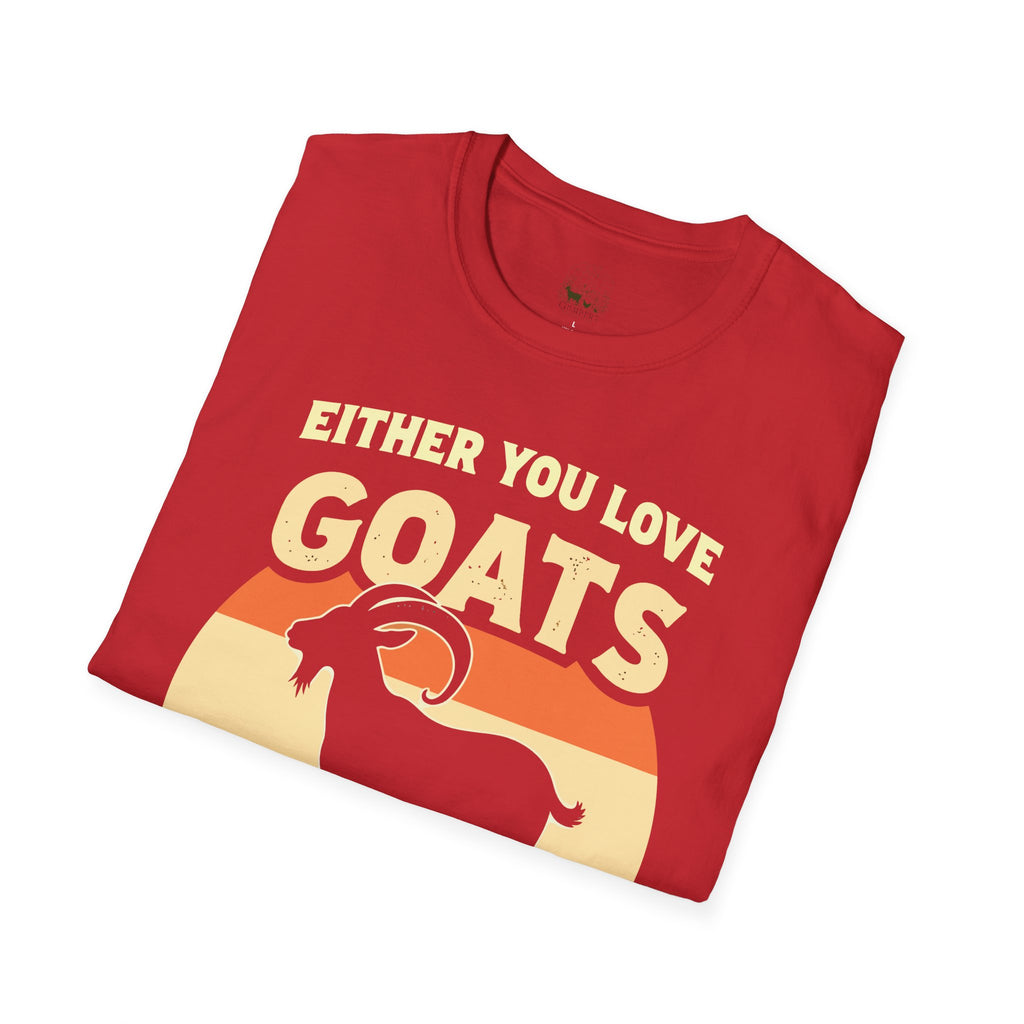 Either You Love Goats Or You’re Wrong Vintage Goat Lover Unisex T-Shirt | Funny Farm Life Tee