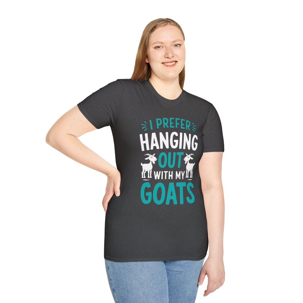 I Prefer Hanging Out With My Goats Funny Unisex T-Shirt | Goat Lover Farm Life Tee