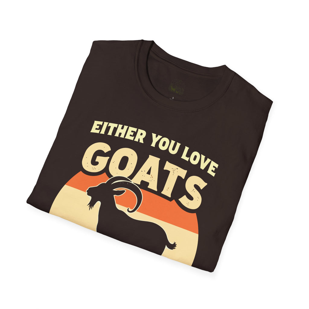 Either You Love Goats Or You’re Wrong Vintage Goat Lover Unisex T-Shirt | Funny Farm Life Tee