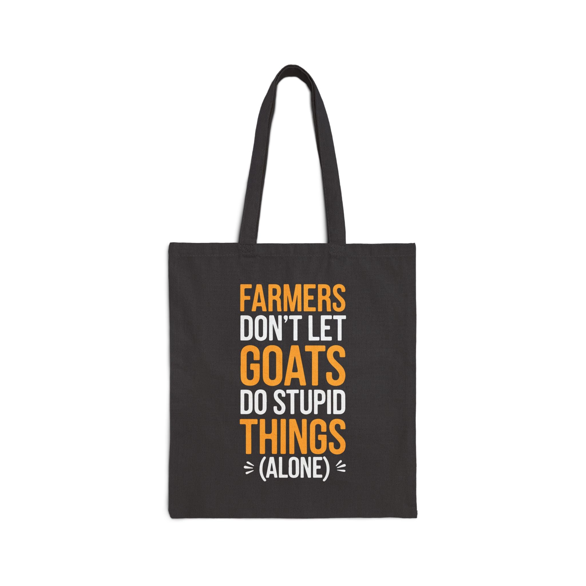 Farmers Don’t Let Goats Do Stupid Things Alone Tote Bag | Funny Goat Lover Canvas Bag | Farm Life Tote | Goat Farmer Gift | Gumpert Homestead