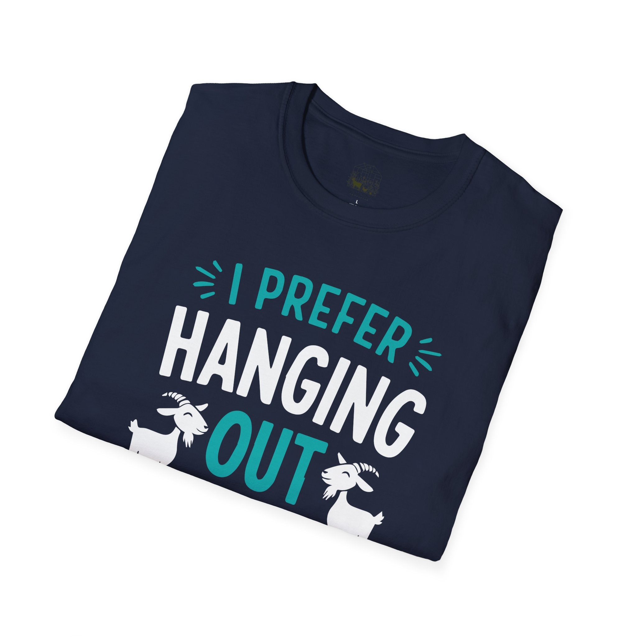 I Prefer Hanging Out With My Goats Funny Unisex T-Shirt | Goat Lover Farm Life Tee