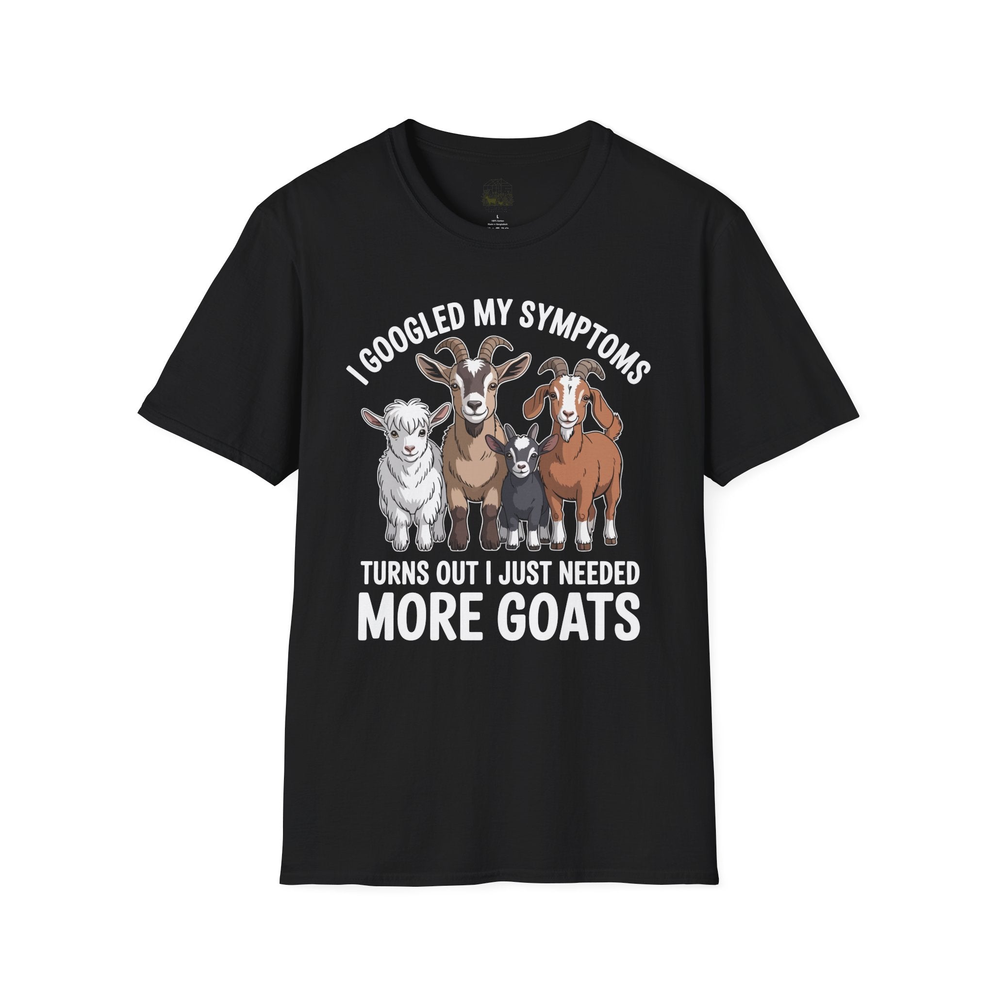 I Googled My Symptoms Turns Out I Just Needed More Goats Funny Unisex T-Shirt | Goat Lover Farm Tee