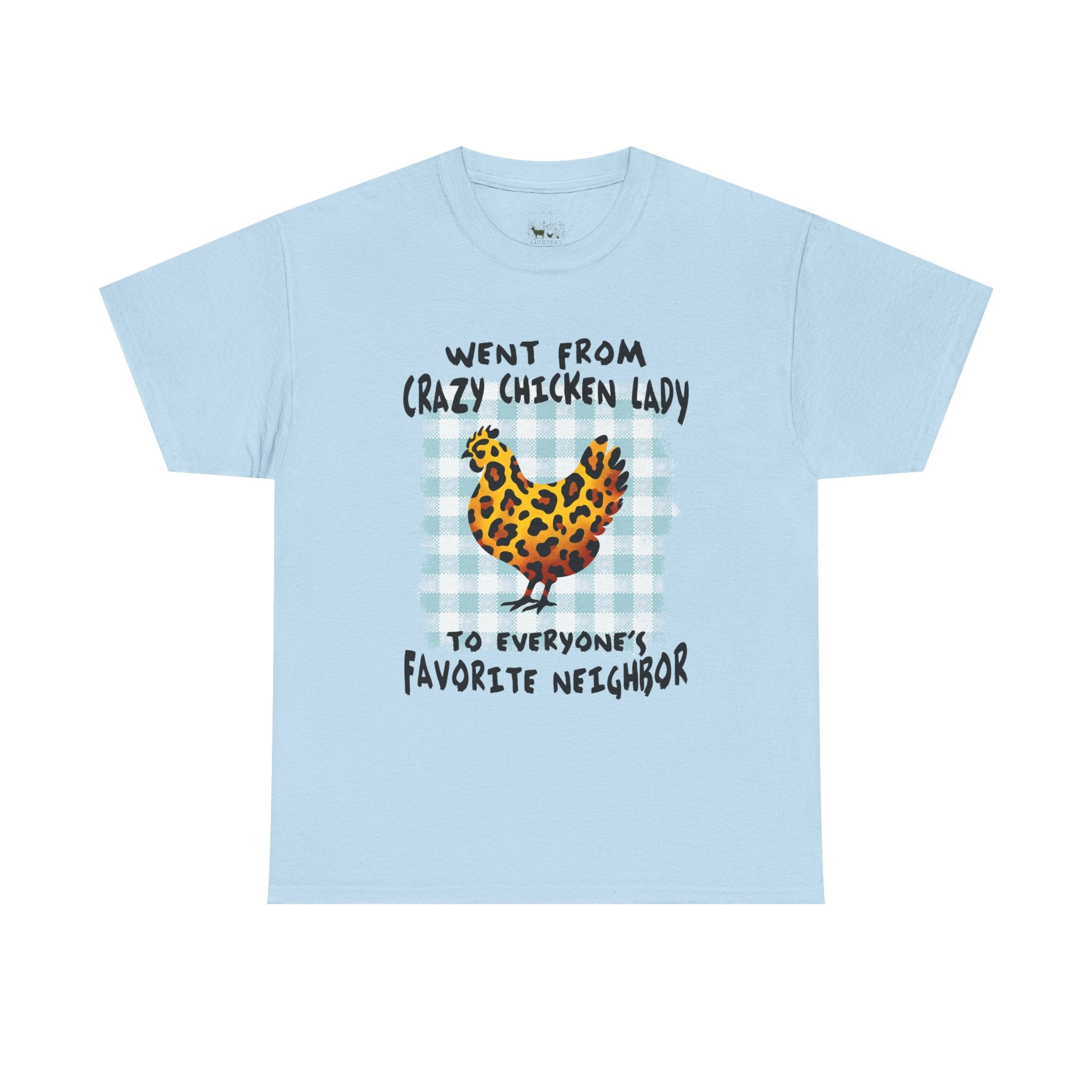 Went From Crazy Chicken Lady T-Shirt – Funny Chicken Mom Tee, Farmhouse Homestead Neighbor Gift Shirt, Unisex Gildan 5000