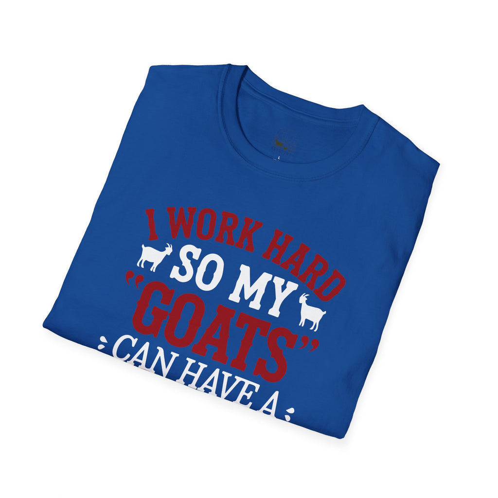 I Work Hard So My Goats Can Have a Better Life Funny Unisex T-Shirt | Goat Lover Farm Life Tee