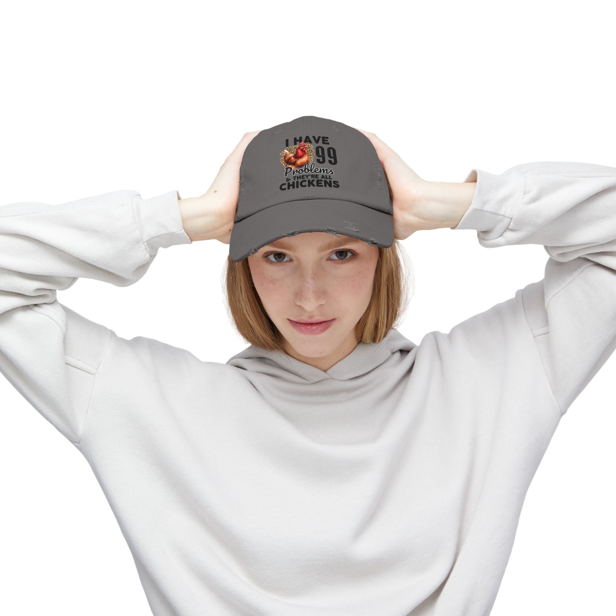 I Have 99 Problems & They’re All Chickens Distressed Baseball Cap – Funny Chicken Mom Hat, Farmhouse Poultry Cap, Backyard Chicken Lover Gift