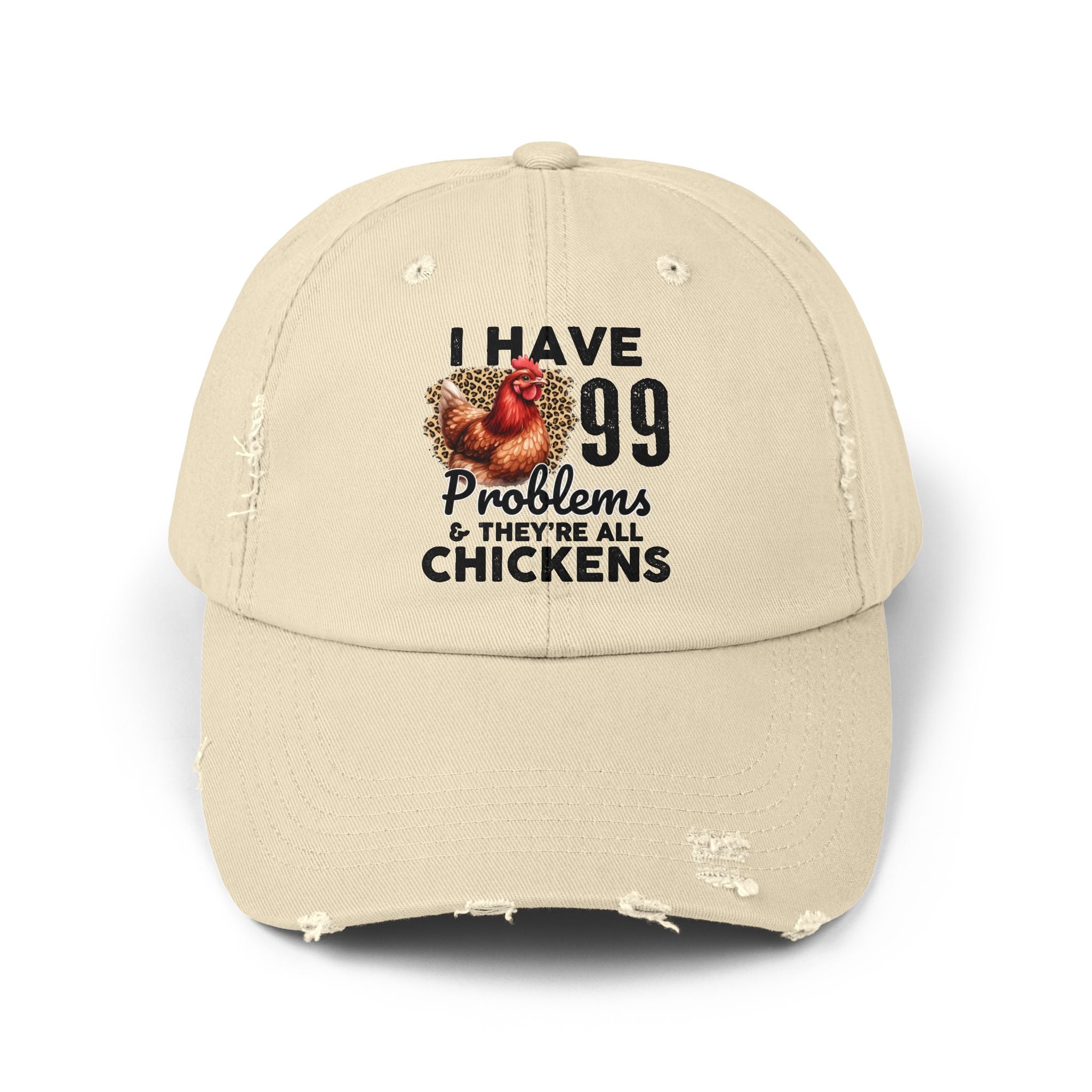 I Have 99 Problems & They’re All Chickens Distressed Baseball Cap – Funny Chicken Mom Hat, Farmhouse Poultry Cap, Backyard Chicken Lover Gift