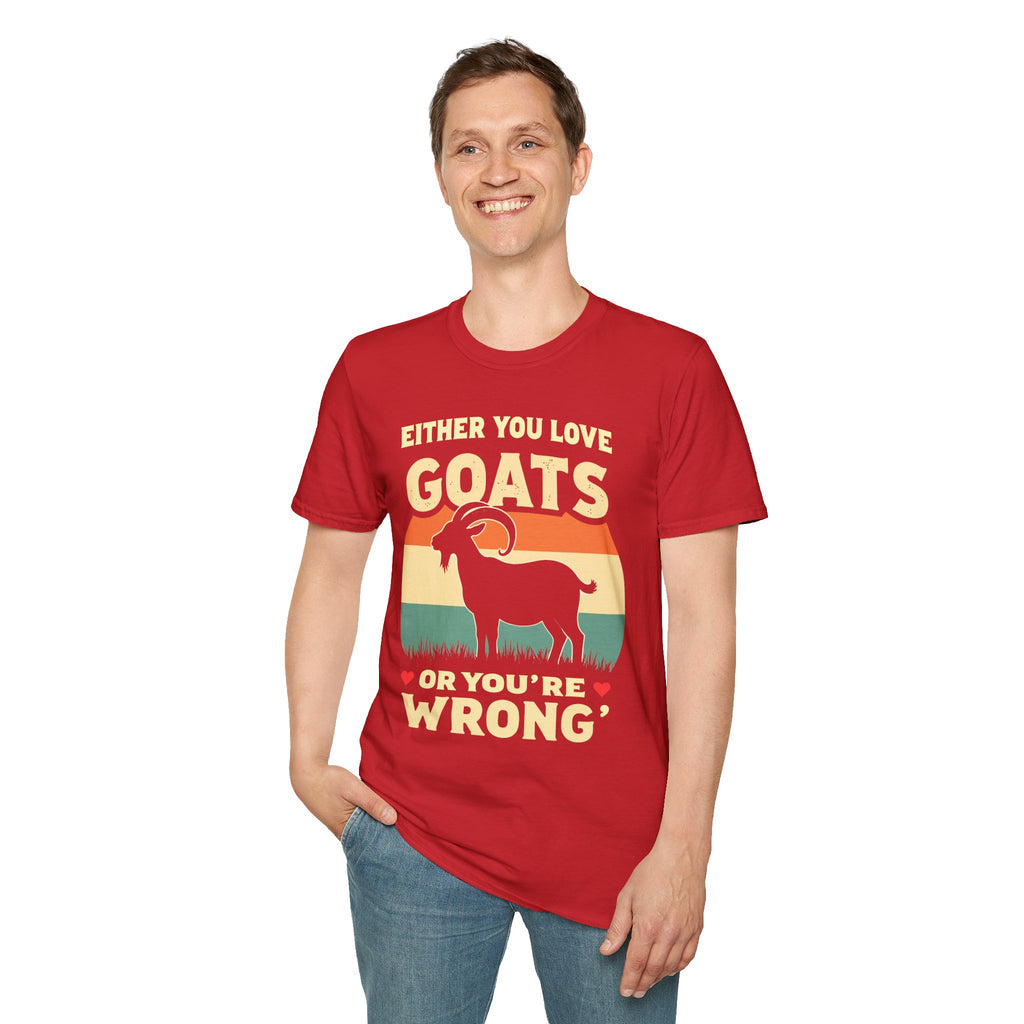 Either You Love Goats Or You’re Wrong Vintage Goat Lover Unisex T-Shirt | Funny Farm Life Tee