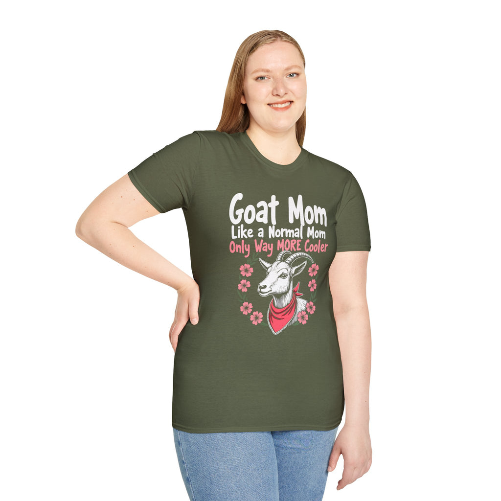 Goat Mom Like a Normal Mom Only Way More Cooler Unisex T-Shirt | Funny Goat Mom Farm Shirt