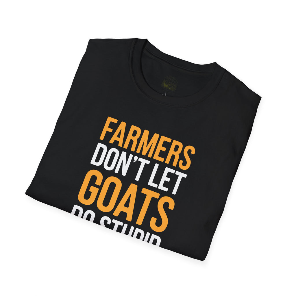 Farmers Don’t Let Goats Do Stupid Things Alone Funny Unisex T-Shirt | Goat Lover Farm Life Tee