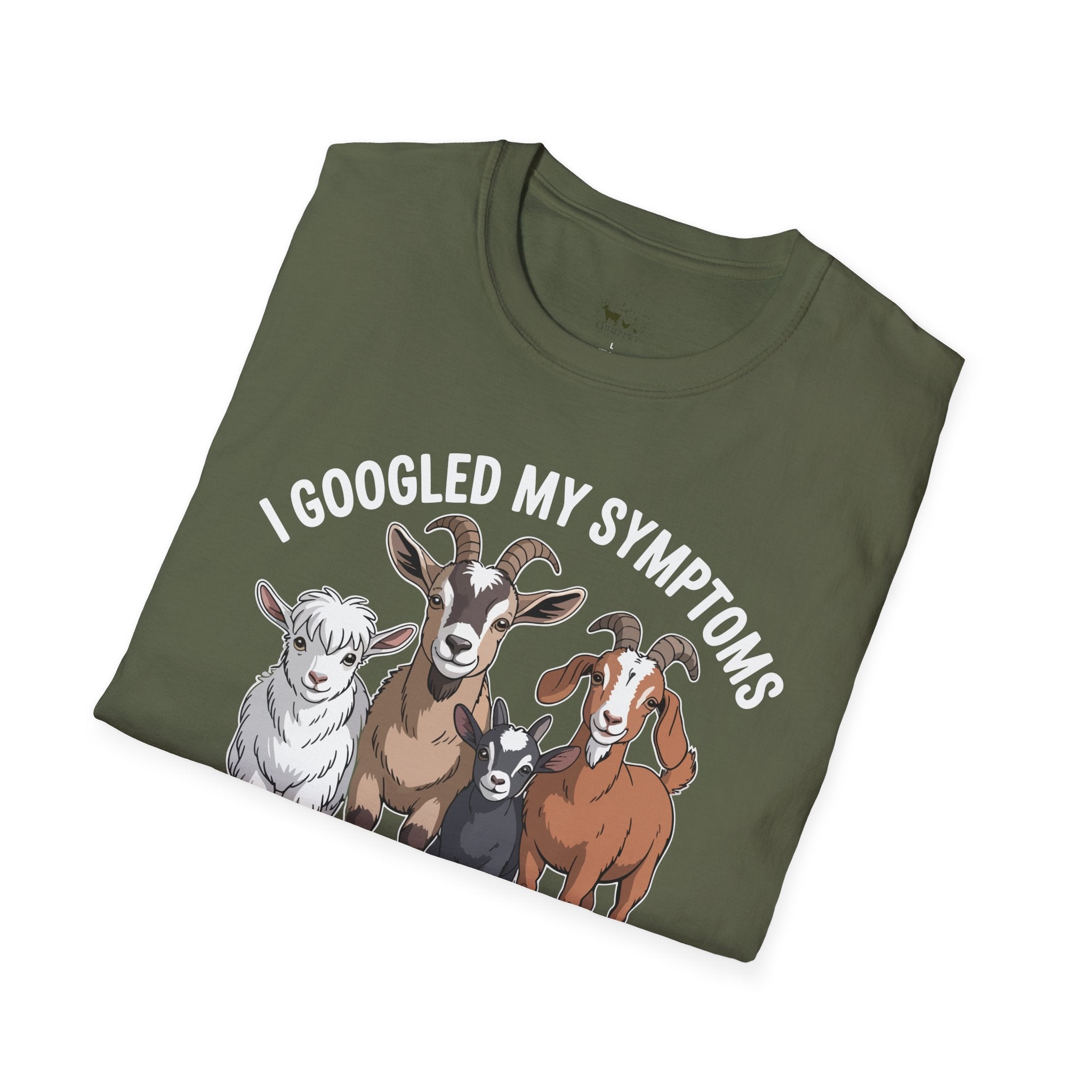 I Googled My Symptoms Turns Out I Just Needed More Goats Funny Unisex T-Shirt | Goat Lover Farm Tee
