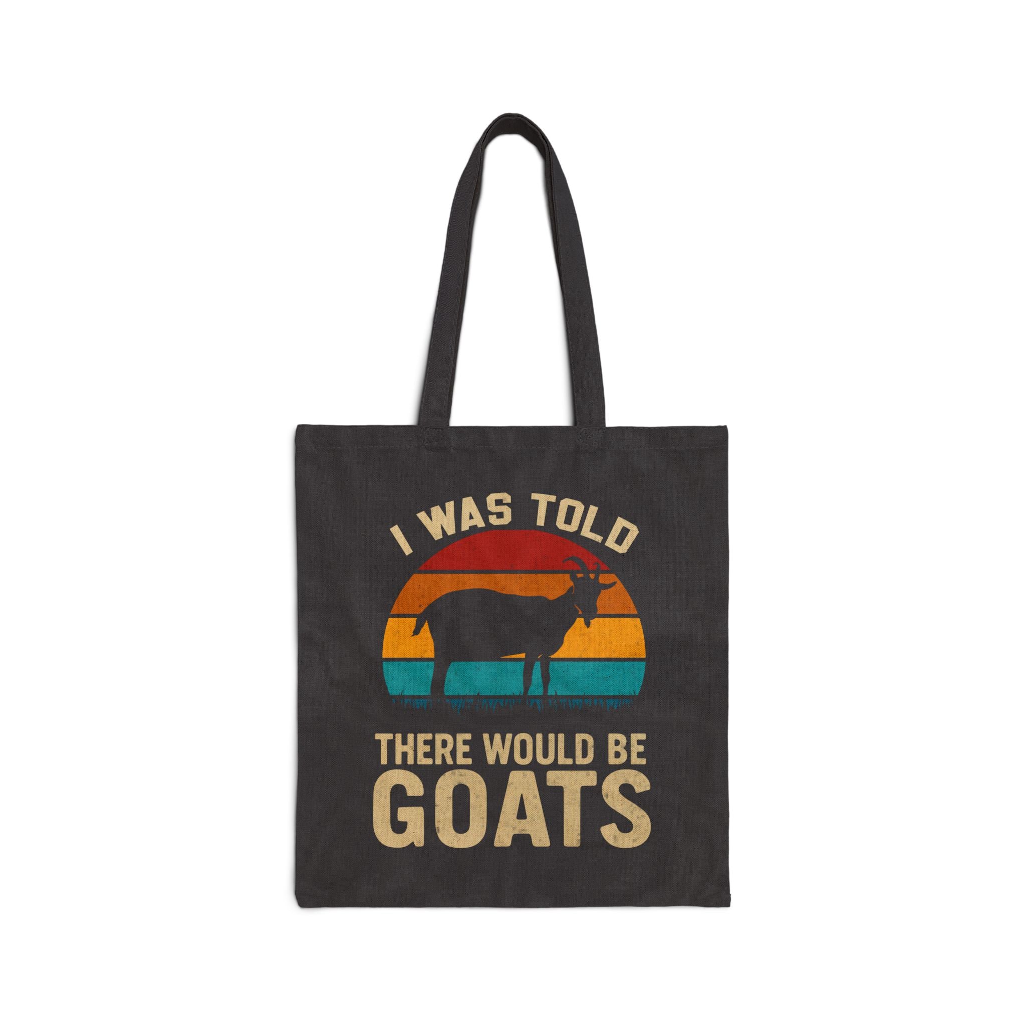 I Was Told There Would Be Goats Canvas Tote Bag – Funny Goat Lover Market Bag, Retro Farm Reusable Tote