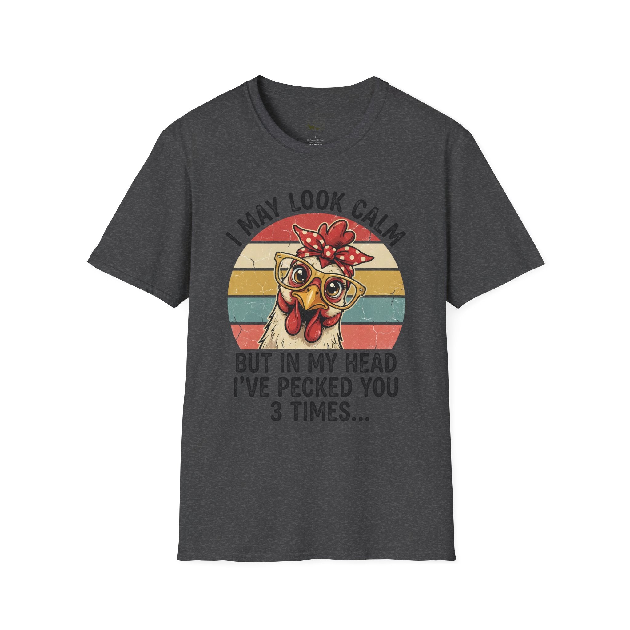 I May Look Calm But In My Head I’ve Pecked You 3 Times Funny Chicken Unisex T-Shirt | Farm Life Hen Lover Tee