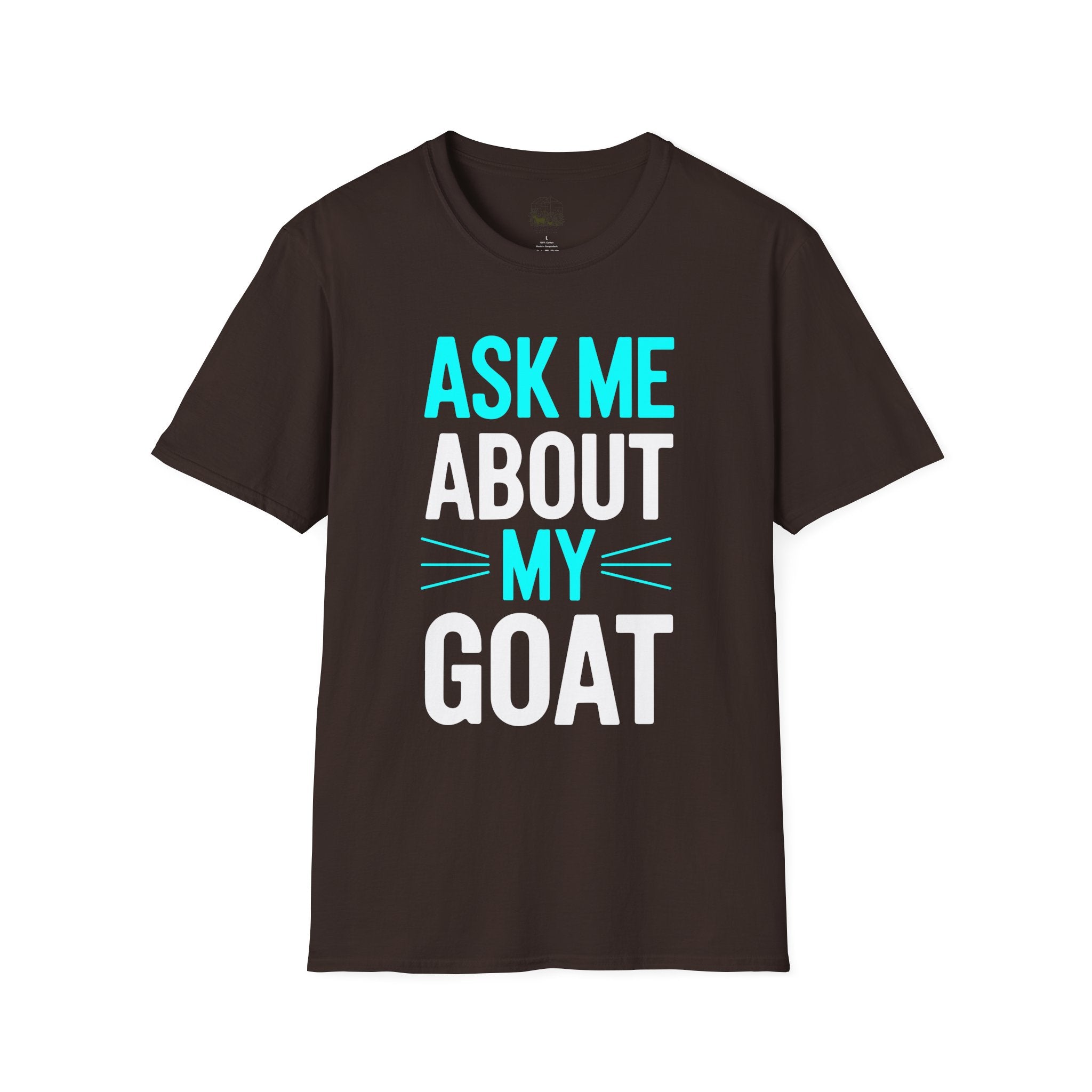 Ask Me About My Goat Funny Unisex T-Shirt | Goat Lover Farm Life Graphic Tee