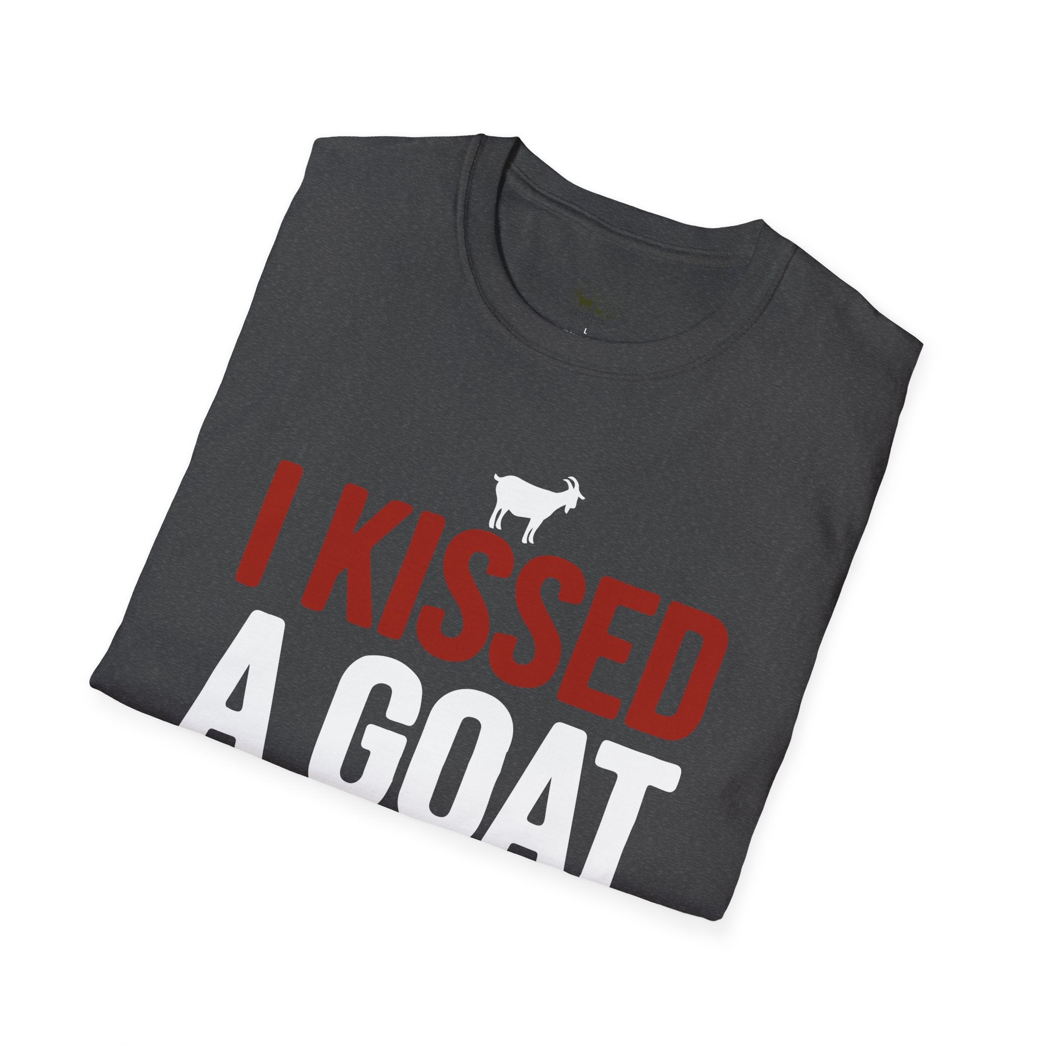 I Kissed a Goat and I Liked It Funny Unisex T-Shirt | Goat Lover Farm Humor Tee