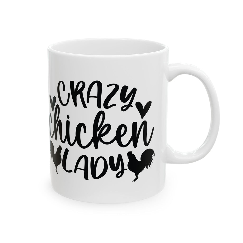 Crazy Chicken Lady Ceramic Mug – Funny Chicken Mom Coffee Cup, Farmhouse Chicken Lover Mug (11oz, 15oz)
