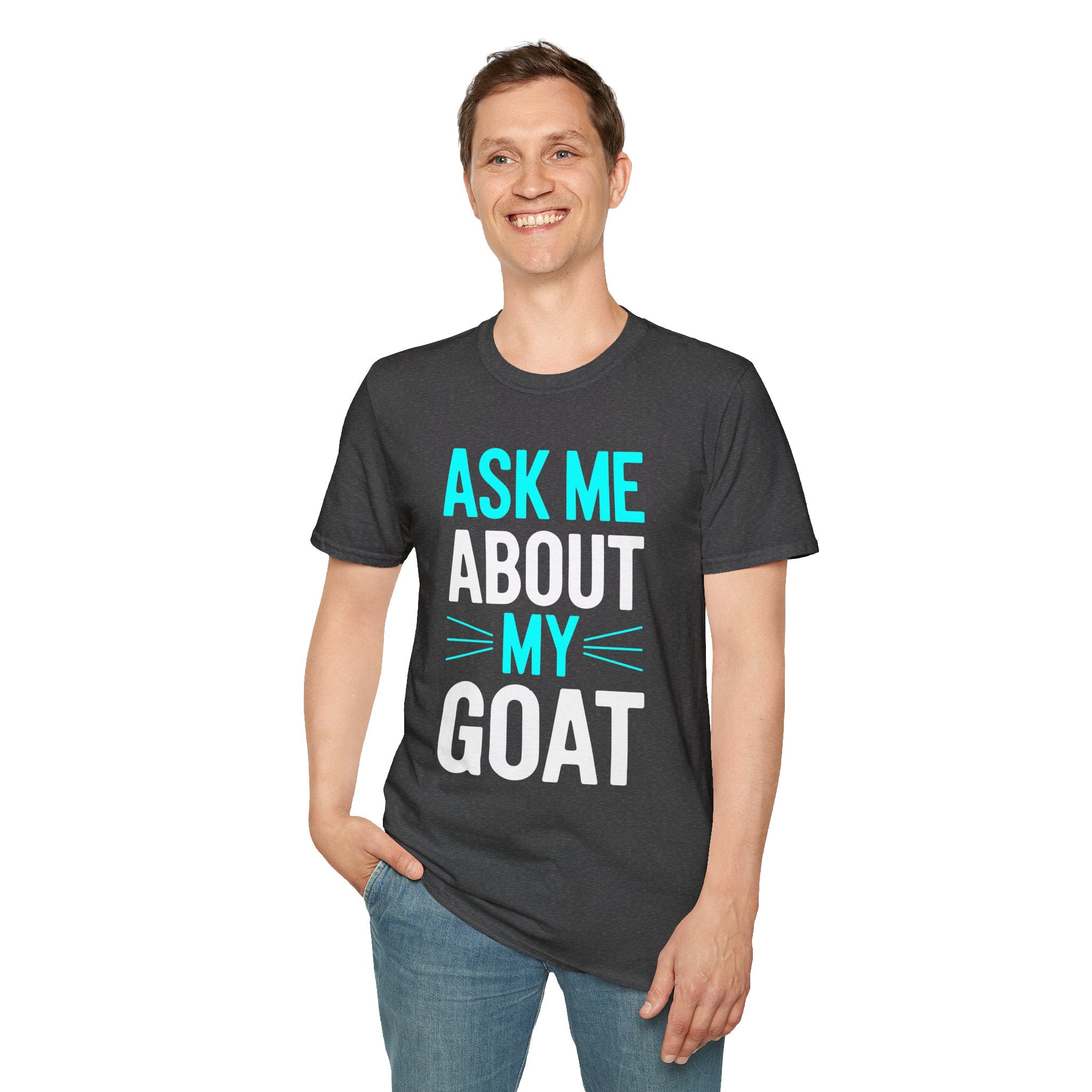 Ask Me About My Goat Funny Unisex T-Shirt | Goat Lover Farm Life Graphic Tee