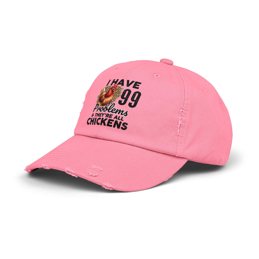 I Have 99 Problems & They’re All Chickens Distressed Baseball Cap – Funny Chicken Mom Hat, Farmhouse Poultry Cap, Backyard Chicken Lover Gift