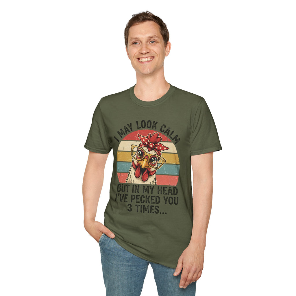 I May Look Calm But In My Head I’ve Pecked You 3 Times Funny Chicken Unisex T-Shirt | Farm Life Hen Lover Tee
