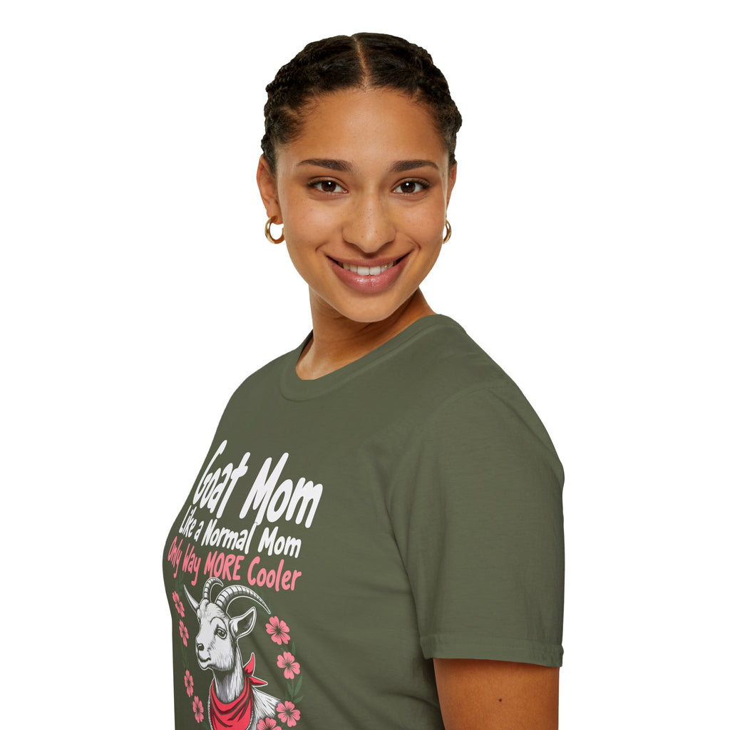 Goat Mom Like a Normal Mom Only Way More Cooler Unisex T-Shirt | Funny Goat Mom Farm Shirt