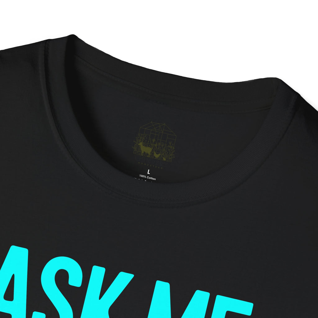 Ask Me About My Goat Funny Unisex T-Shirt | Goat Lover Farm Life Graphic Tee