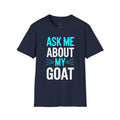 Ask Me About My Goat Funny Unisex T-Shirt | Goat Lover Farm Life Graphic Tee