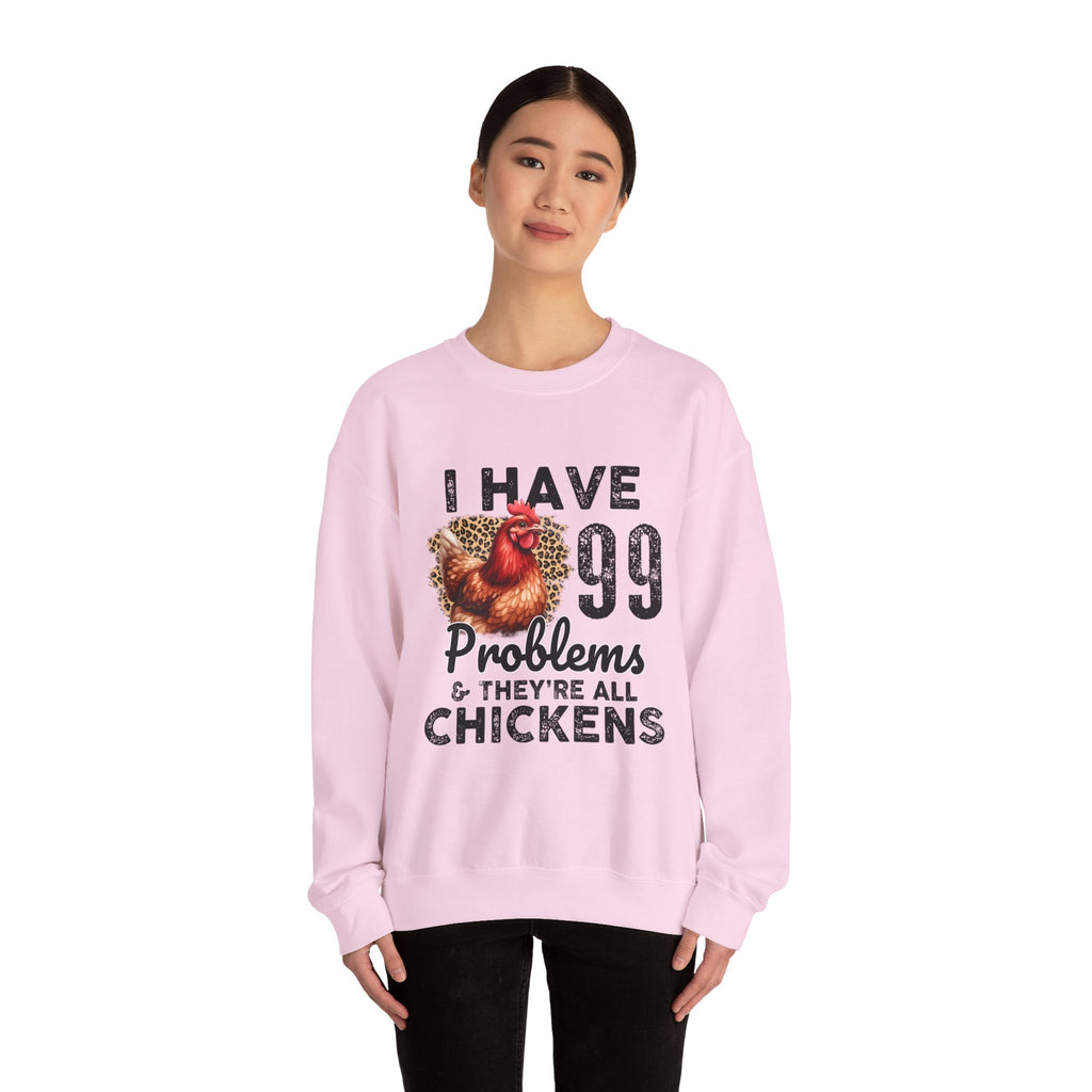 I Have 99 Problems & They’re All Chickens Sweatshirt – Funny Chicken Mom Crewneck, Farmhouse Homestead Pullover