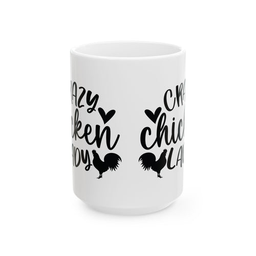 Crazy Chicken Lady Ceramic Mug – Funny Chicken Mom Coffee Cup, Farmhouse Chicken Lover Mug (11oz, 15oz)