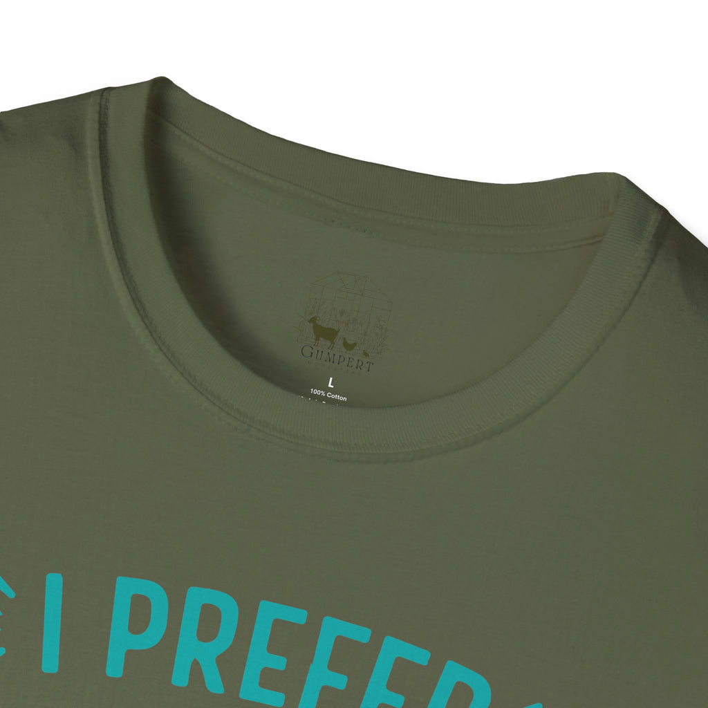 I Prefer Hanging Out With My Goats Funny Unisex T-Shirt | Goat Lover Farm Life Tee