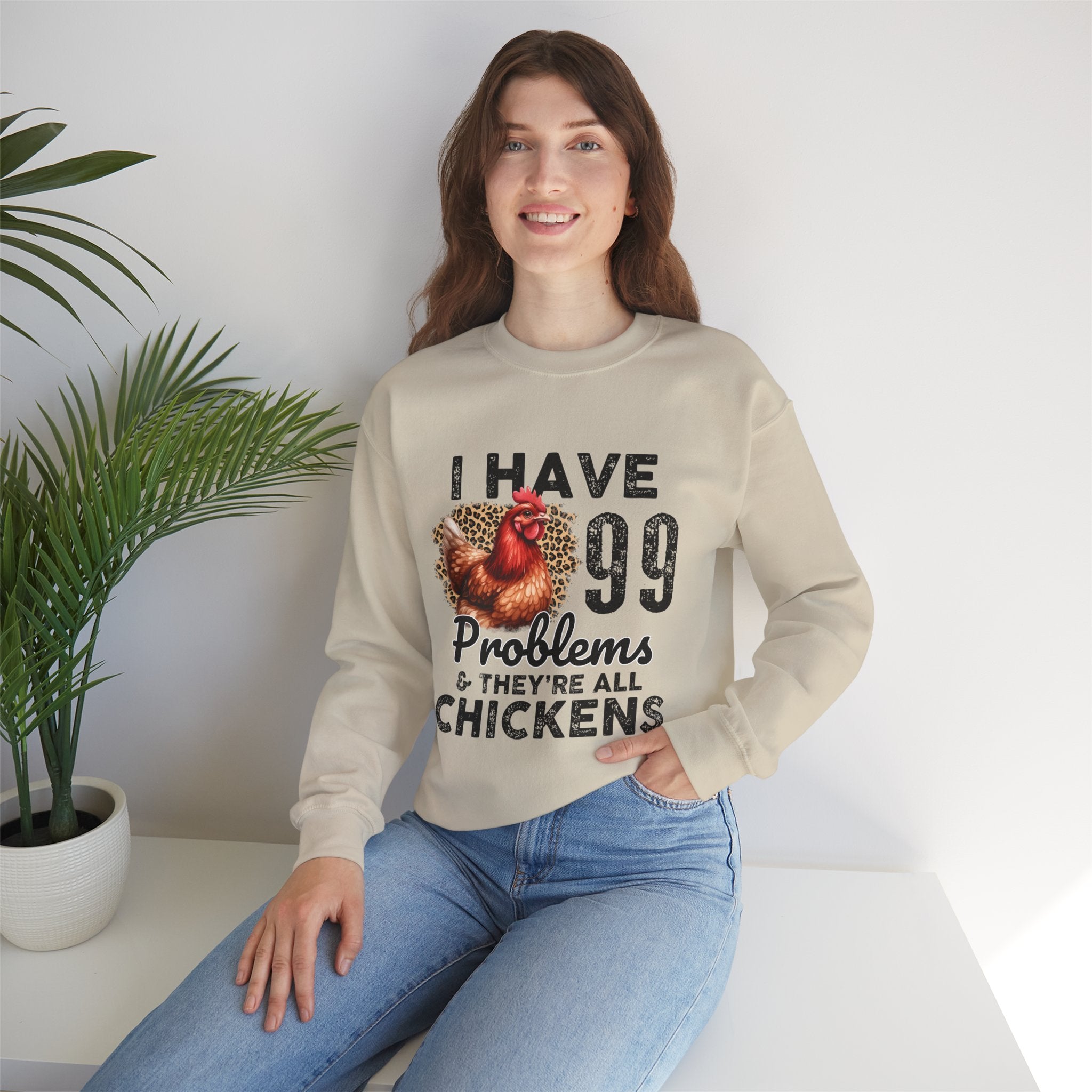 I Have 99 Problems & They’re All Chickens Sweatshirt – Funny Chicken Mom Crewneck, Farmhouse Homestead Pullover