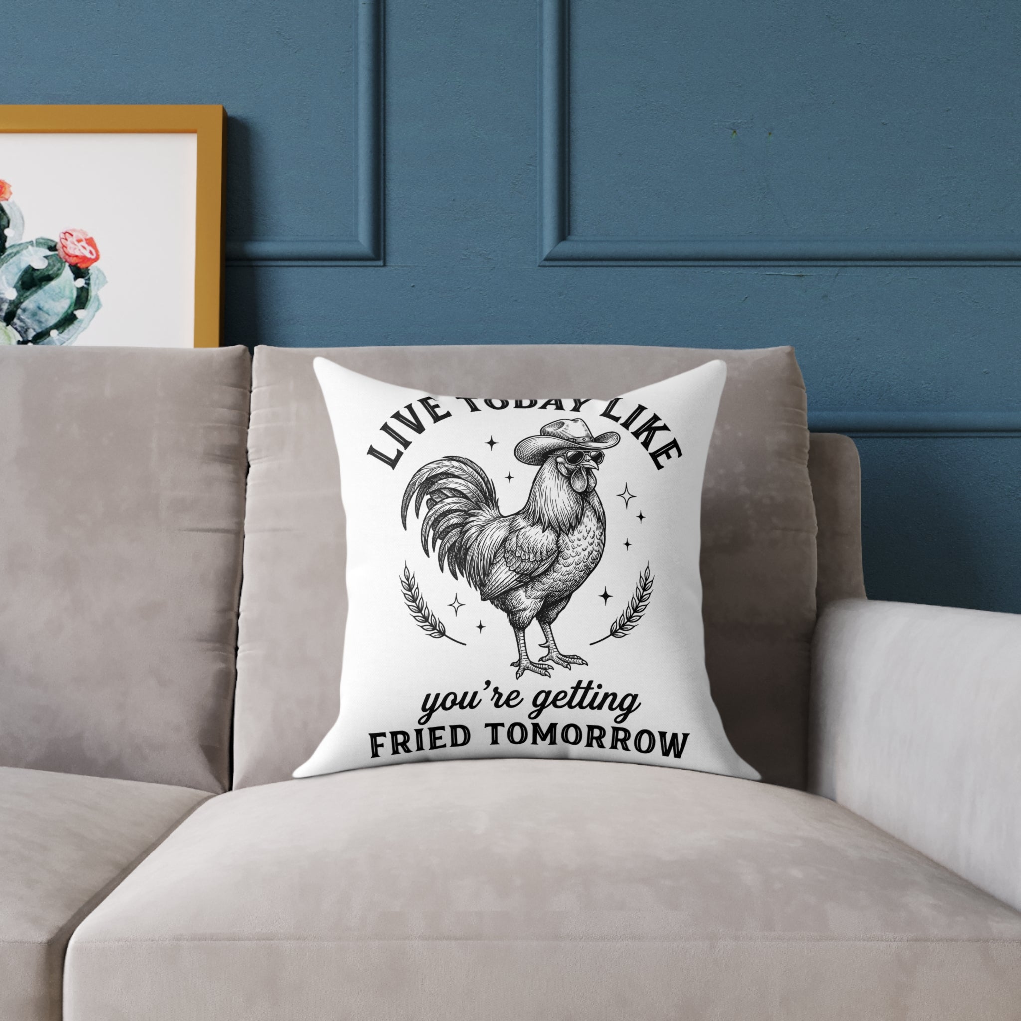 Funny Rooster Throw Pillow – “Live Today Like You’re Getting Fried Tomorrow” Farmhouse Chicken Decor Cushion