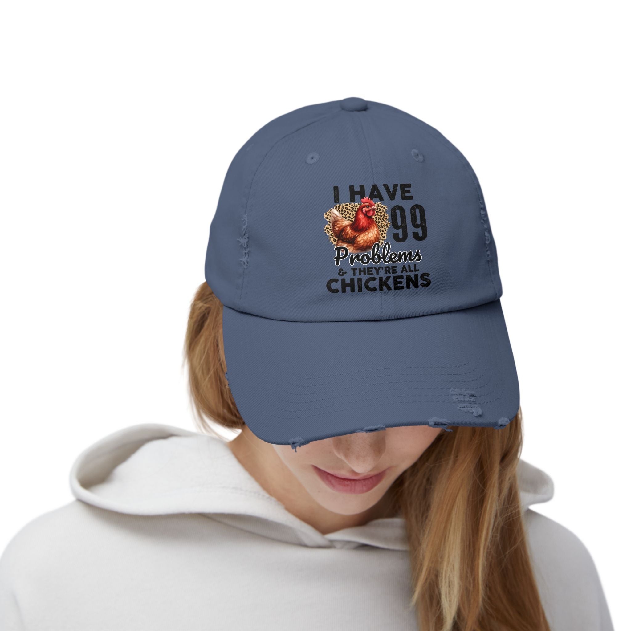 I Have 99 Problems & They’re All Chickens Distressed Baseball Cap – Funny Chicken Mom Hat, Farmhouse Poultry Cap, Backyard Chicken Lover Gift