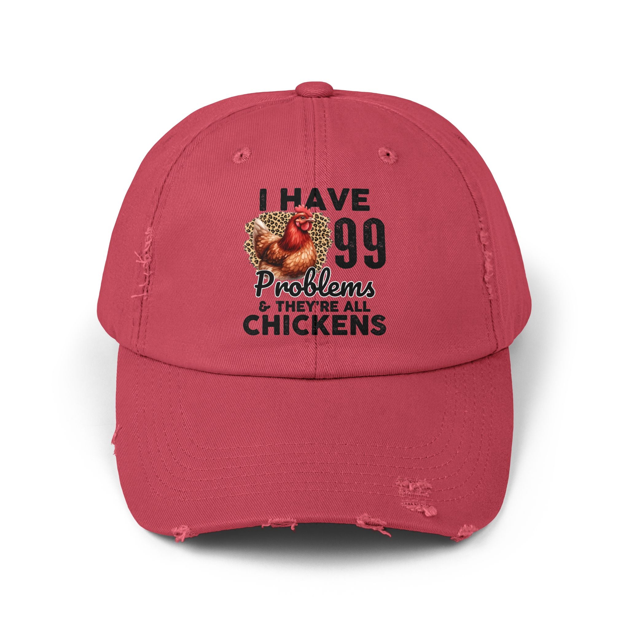 I Have 99 Problems & They’re All Chickens Distressed Baseball Cap – Funny Chicken Mom Hat, Farmhouse Poultry Cap, Backyard Chicken Lover Gift