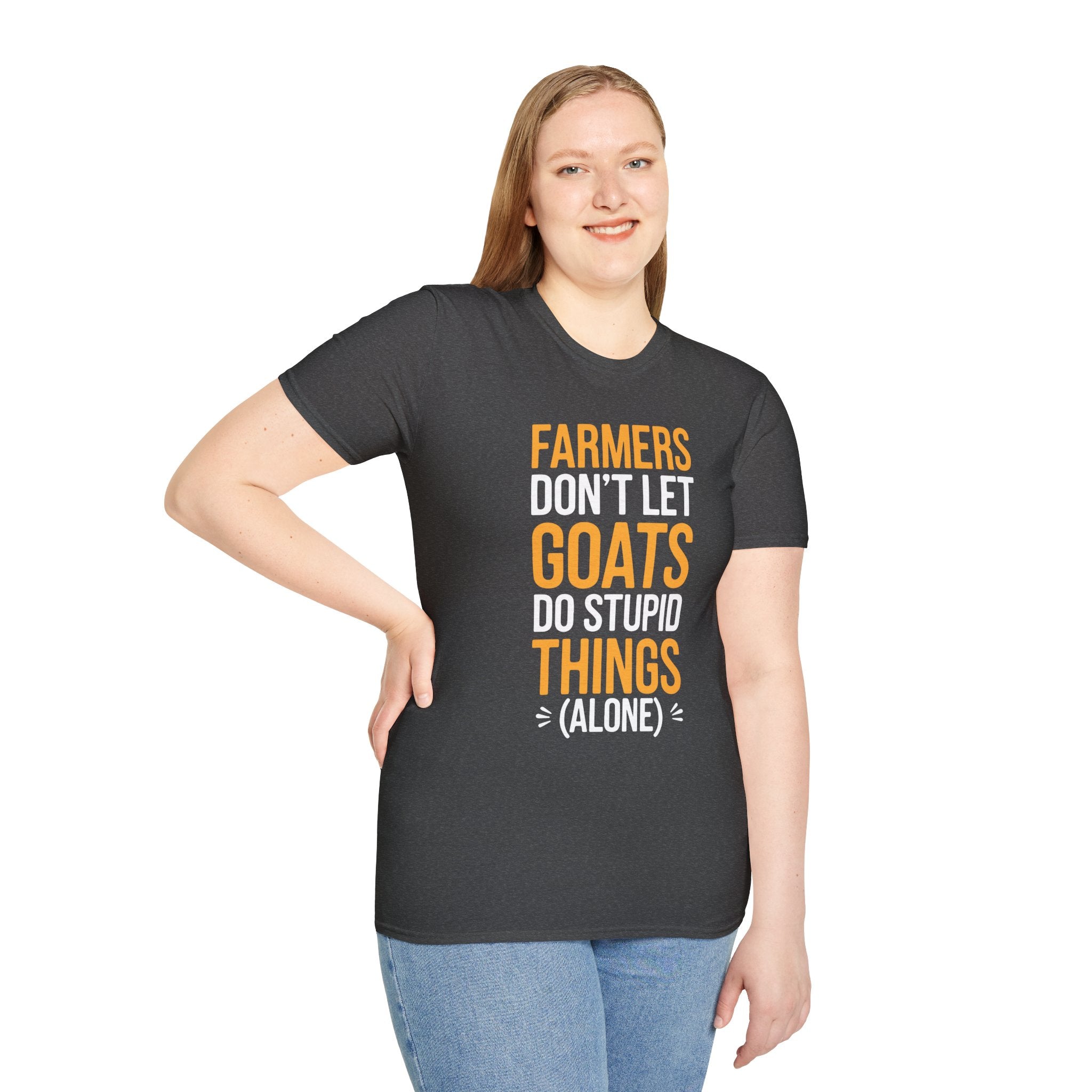 Farmers Don’t Let Goats Do Stupid Things Alone Funny Unisex T-Shirt | Goat Lover Farm Life Tee