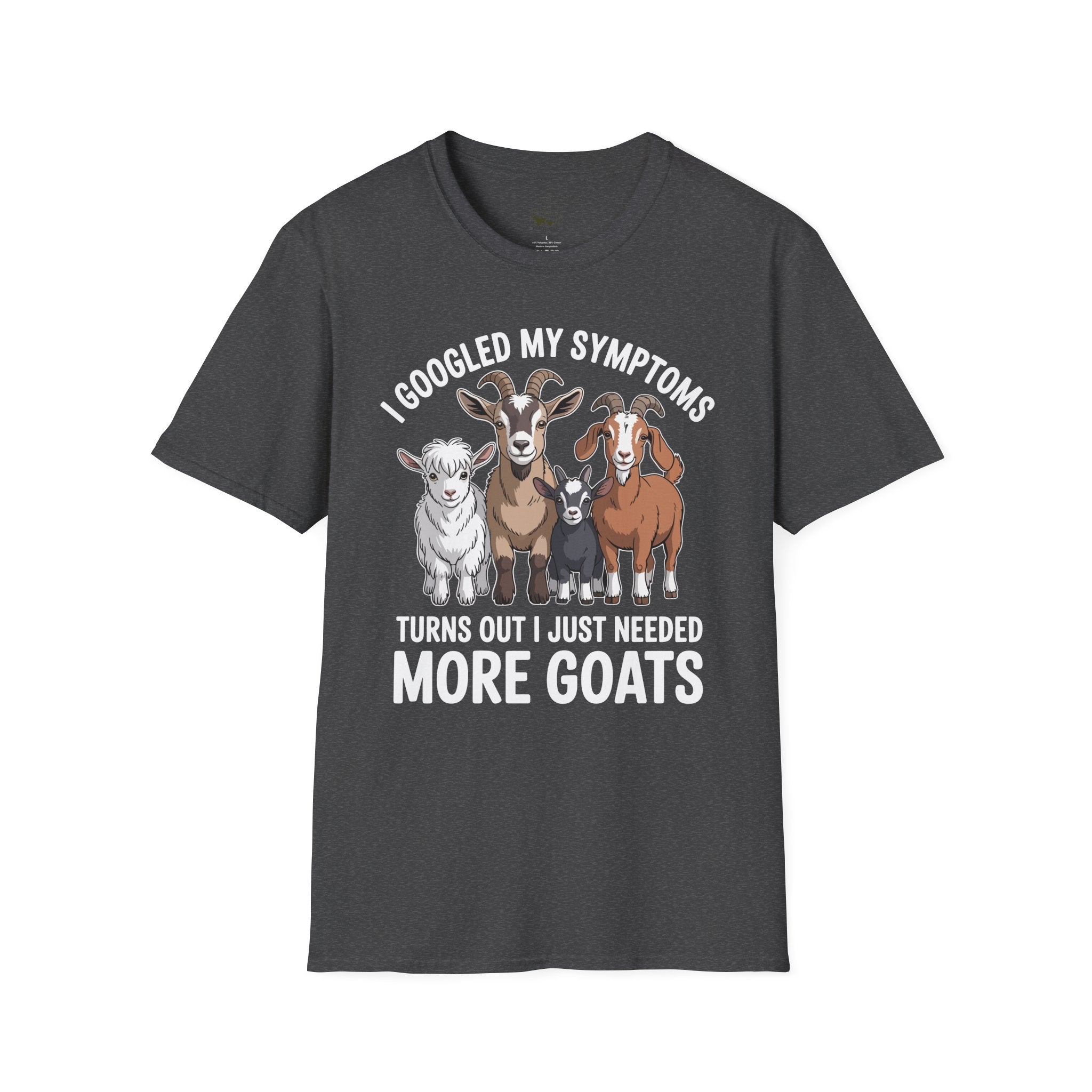 I Googled My Symptoms Turns Out I Just Needed More Goats Funny Unisex T-Shirt | Goat Lover Farm Tee