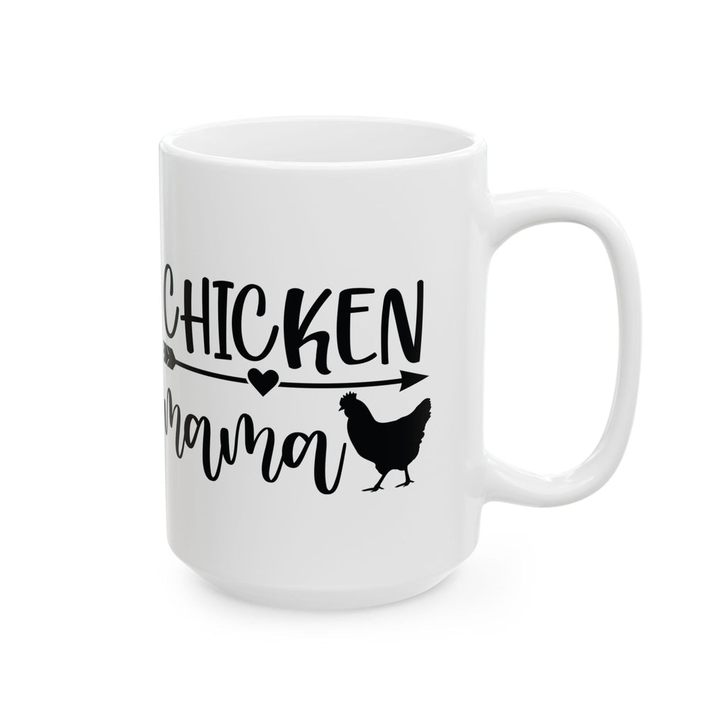 Chicken Mama Ceramic Mug – Farmhouse Chicken Mom Coffee Cup, Backyard Chicken Lover Mug (11oz, 15oz)