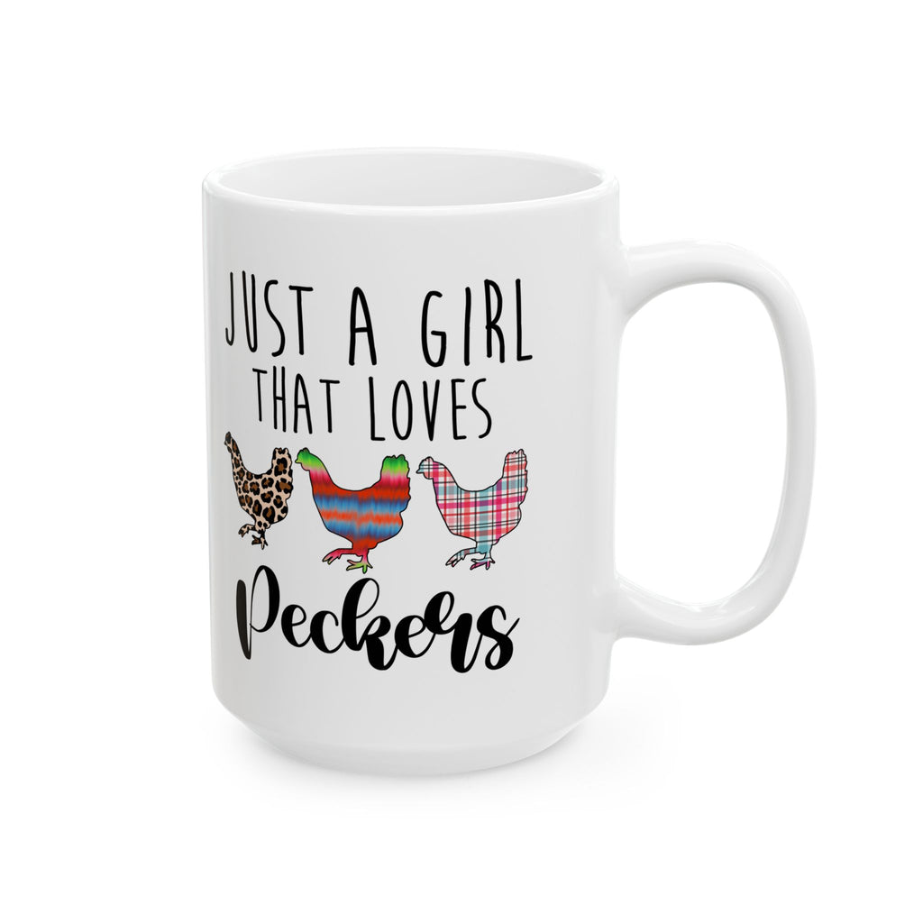 Just a Girl That Loves Peckers Ceramic Mug – Funny Chicken Mom Coffee Cup, Farm Homestead Mug (11oz, 15oz)