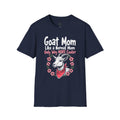 Goat Mom Like a Normal Mom Only Way More Cooler Unisex T-Shirt | Funny Goat Mom Farm Shirt