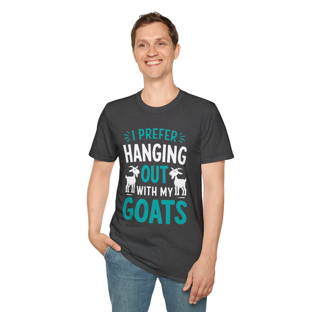 I Prefer Hanging Out With My Goats Funny Unisex T-Shirt | Goat Lover Farm Life Tee