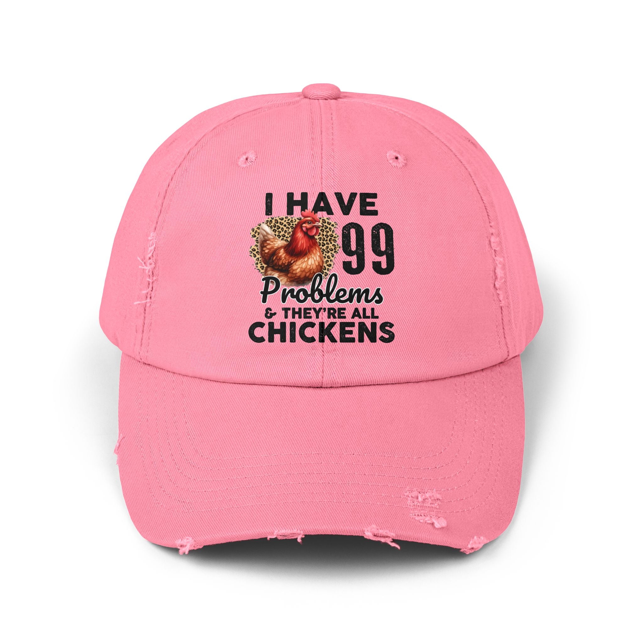 I Have 99 Problems & They’re All Chickens Distressed Baseball Cap – Funny Chicken Mom Hat, Farmhouse Poultry Cap, Backyard Chicken Lover Gift