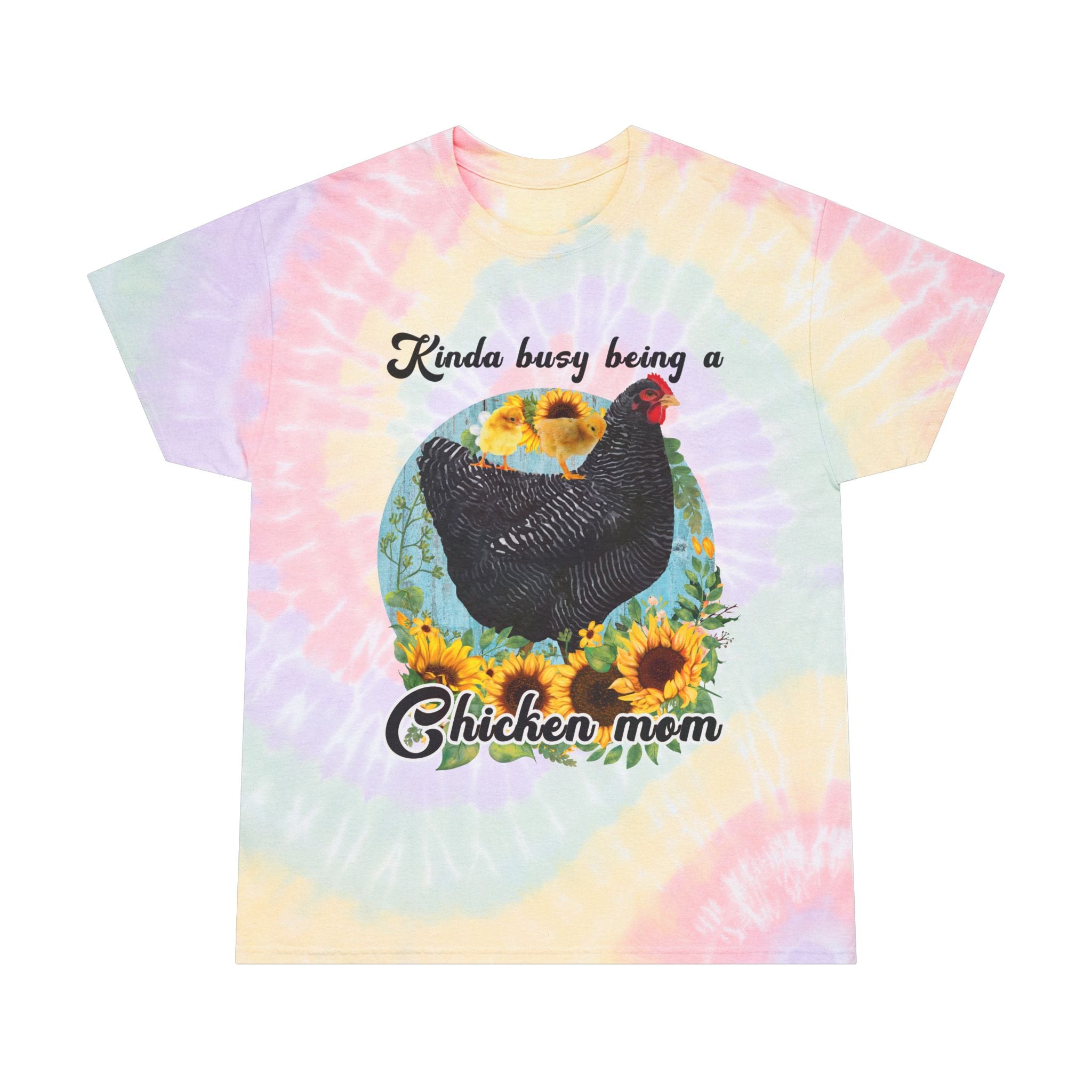 Kinda Busy Being a Chicken Mom Tie-Dye T-Shirt – Funny Chicken Mama Tee, Sunflower Farm Shirt, Backyard Chicken Lover Apparel