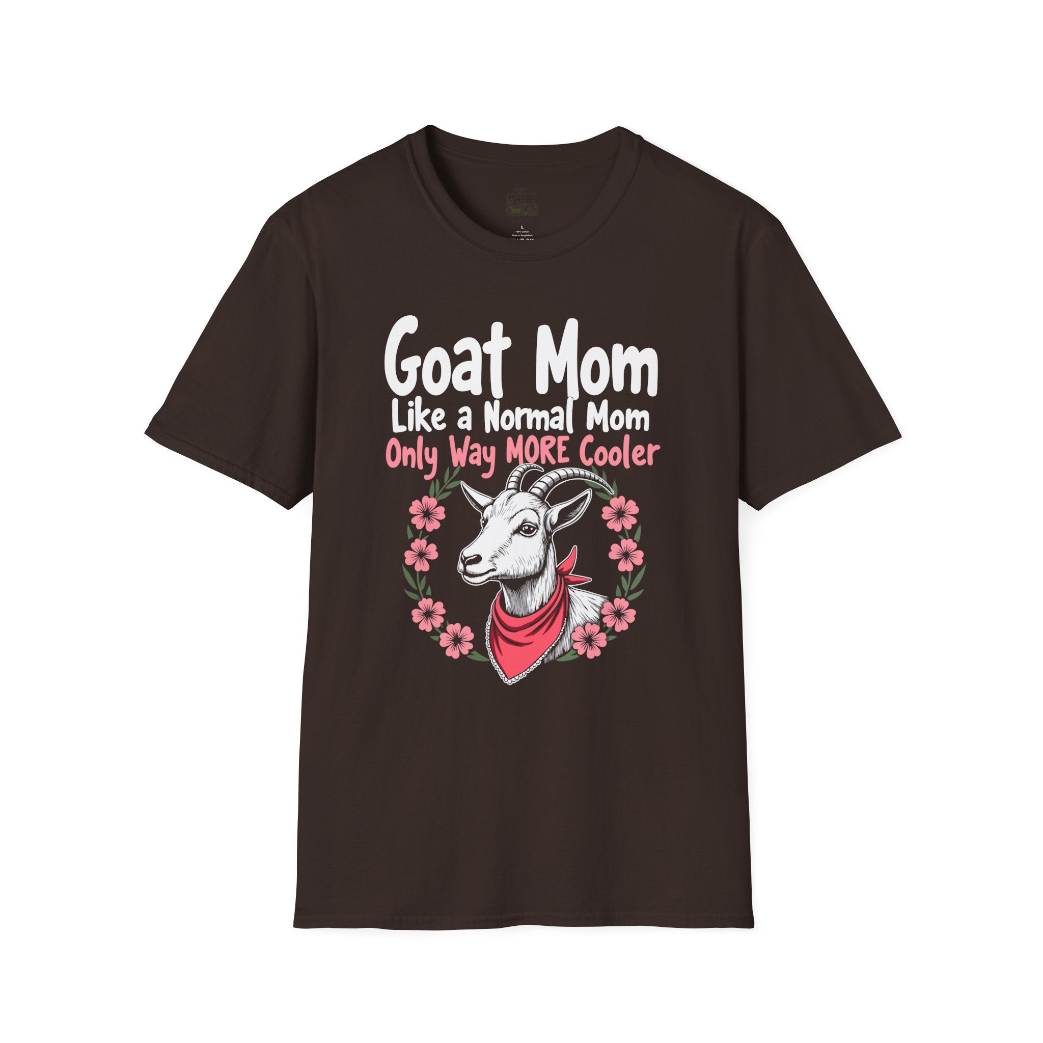 Goat Mom Like a Normal Mom Only Way More Cooler Unisex T-Shirt | Funny Goat Mom Farm Shirt