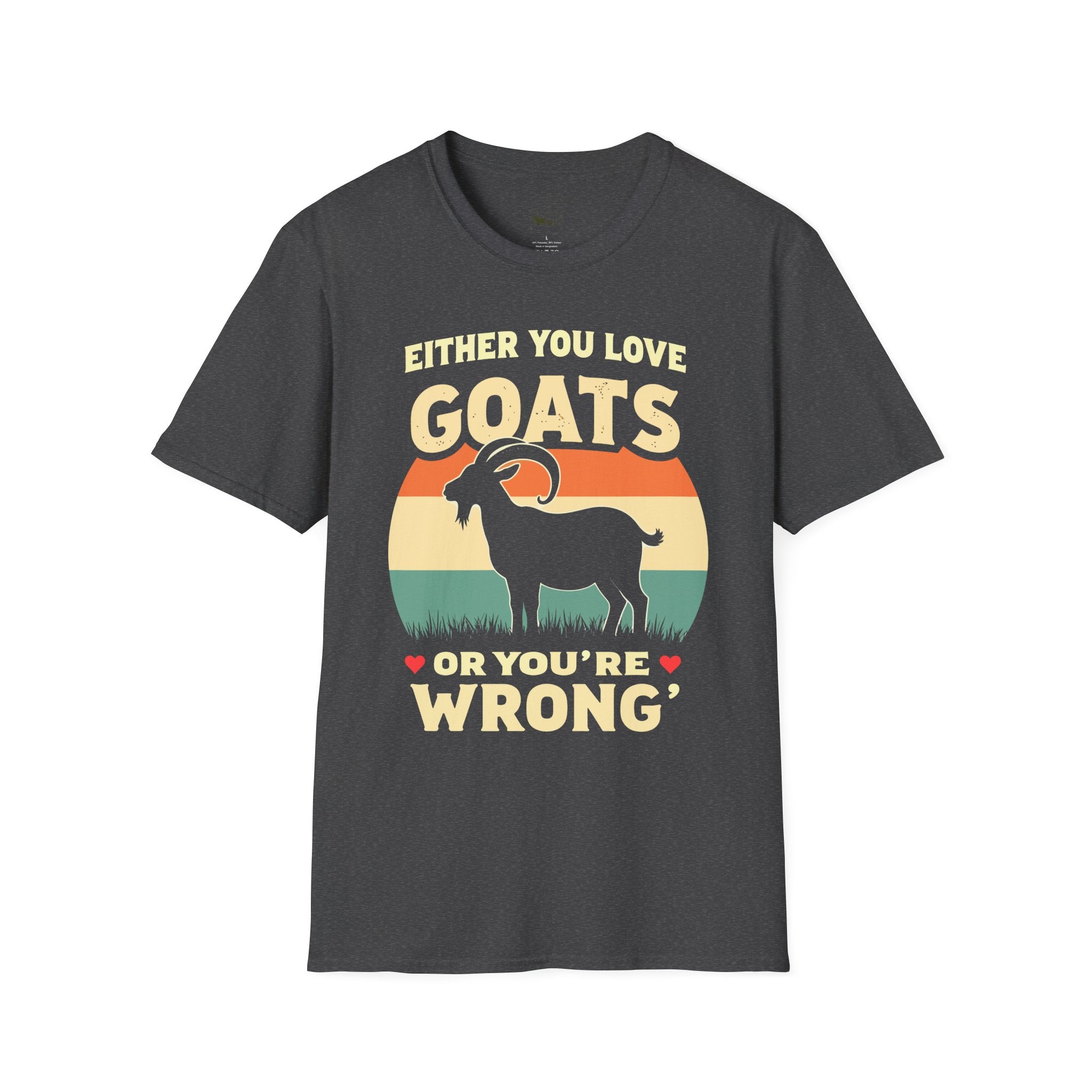 Either You Love Goats Or You’re Wrong Vintage Goat Lover Unisex T-Shirt | Funny Farm Life Tee