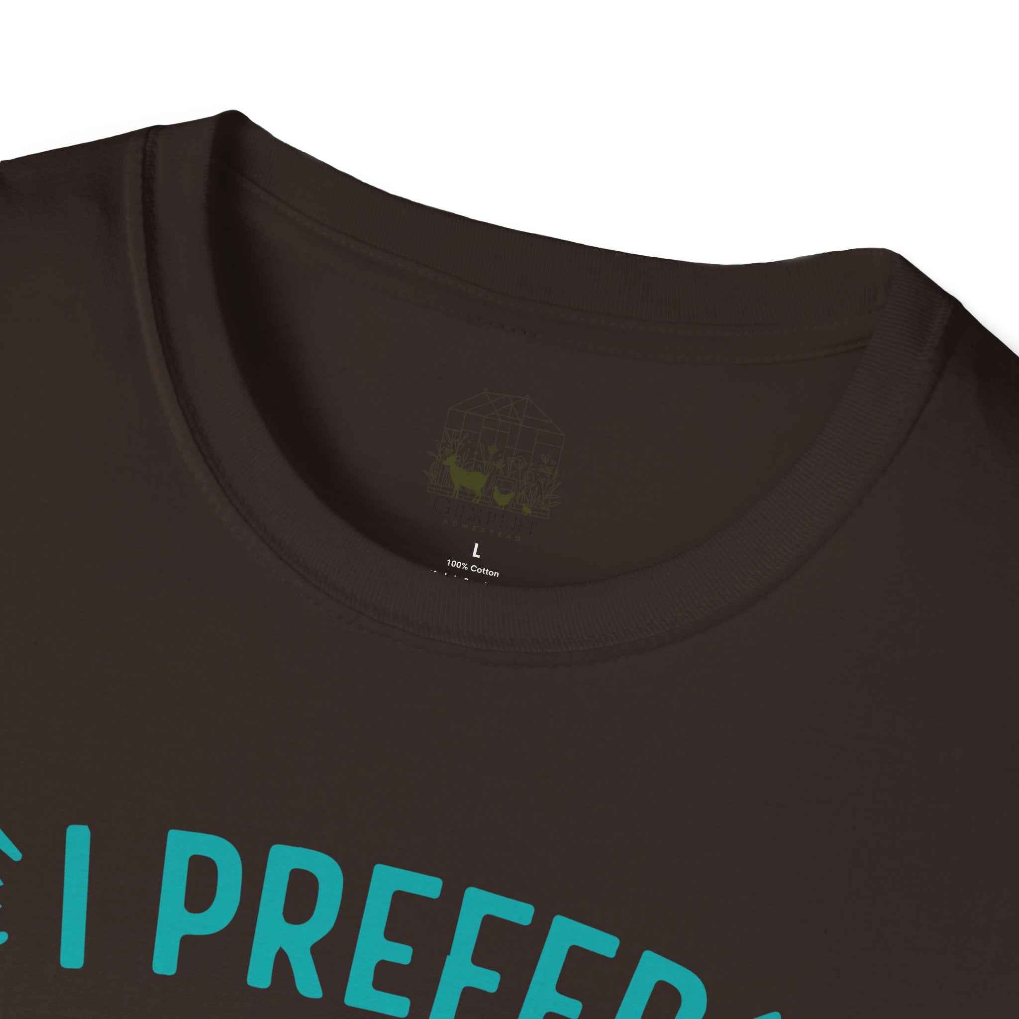 I Prefer Hanging Out With My Goats Funny Unisex T-Shirt | Goat Lover Farm Life Tee