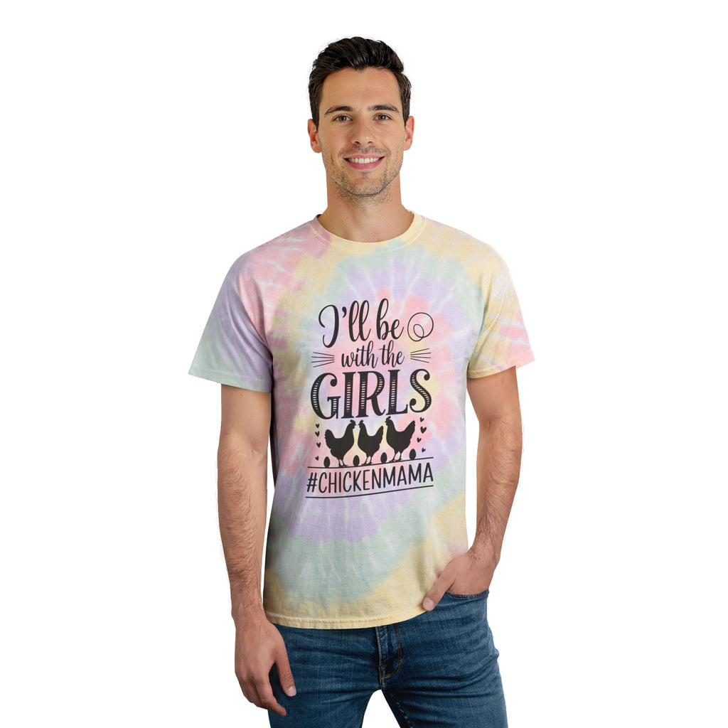 I’ll Be With the Girls Chicken Mama Tie-Dye T-Shirt – Funny Chicken Mom Tee, Farm Girl Shirt, Backyard Chicken Lover Apparel
